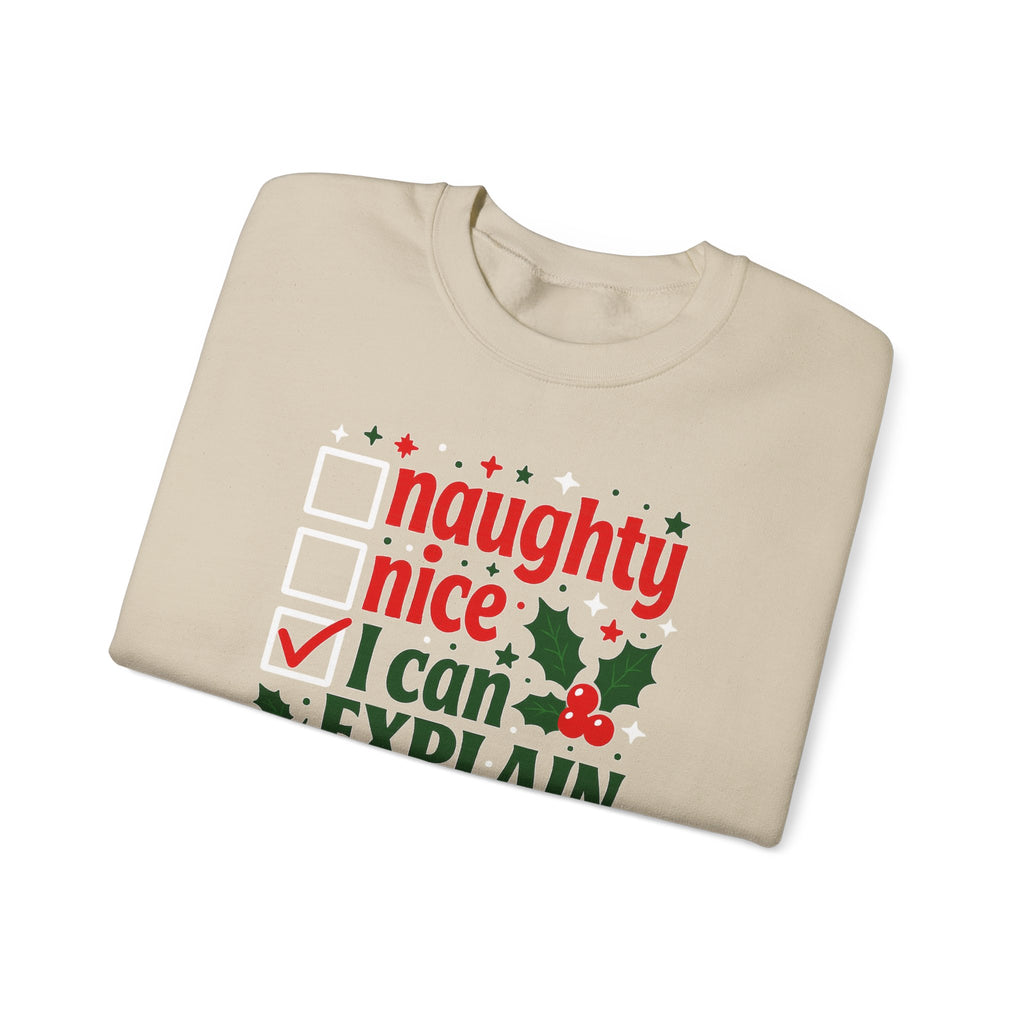 Christmas Sweatshirt – "Naughty, Nice, I Can Explain" Holiday Crewneck