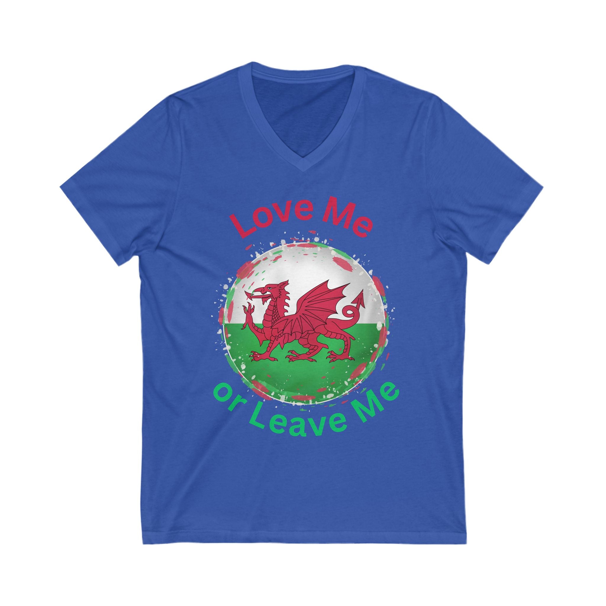 Love Me or Leave Me Welsh Dragon V-Neck Tee, Unisex Shirt for Celebrations, Gift for Wales Fans, Casual Wear, Unique Tees