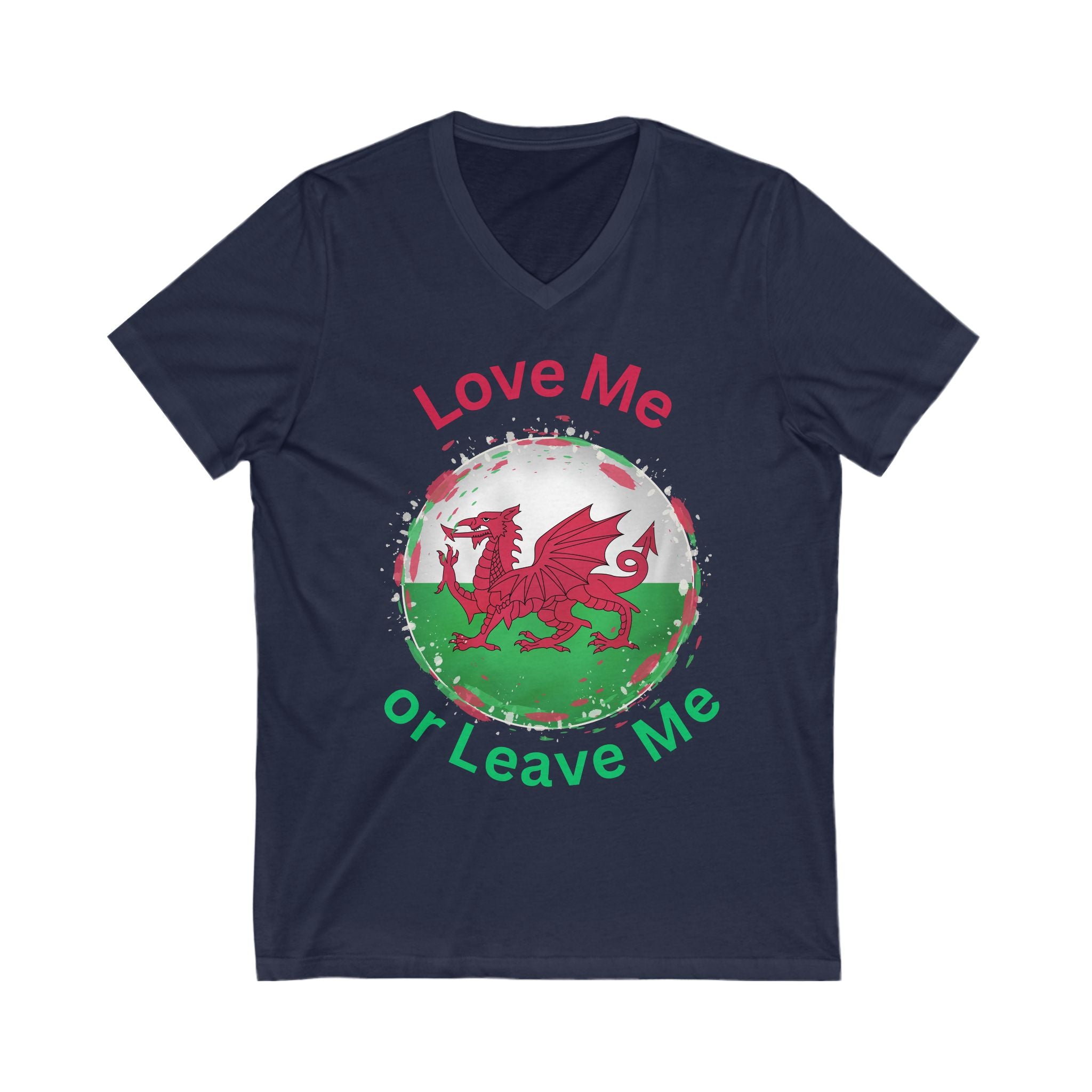 Love Me or Leave Me Welsh Dragon V-Neck Tee, Unisex Shirt for Celebrations, Gift for Wales Fans, Casual Wear, Unique Tees