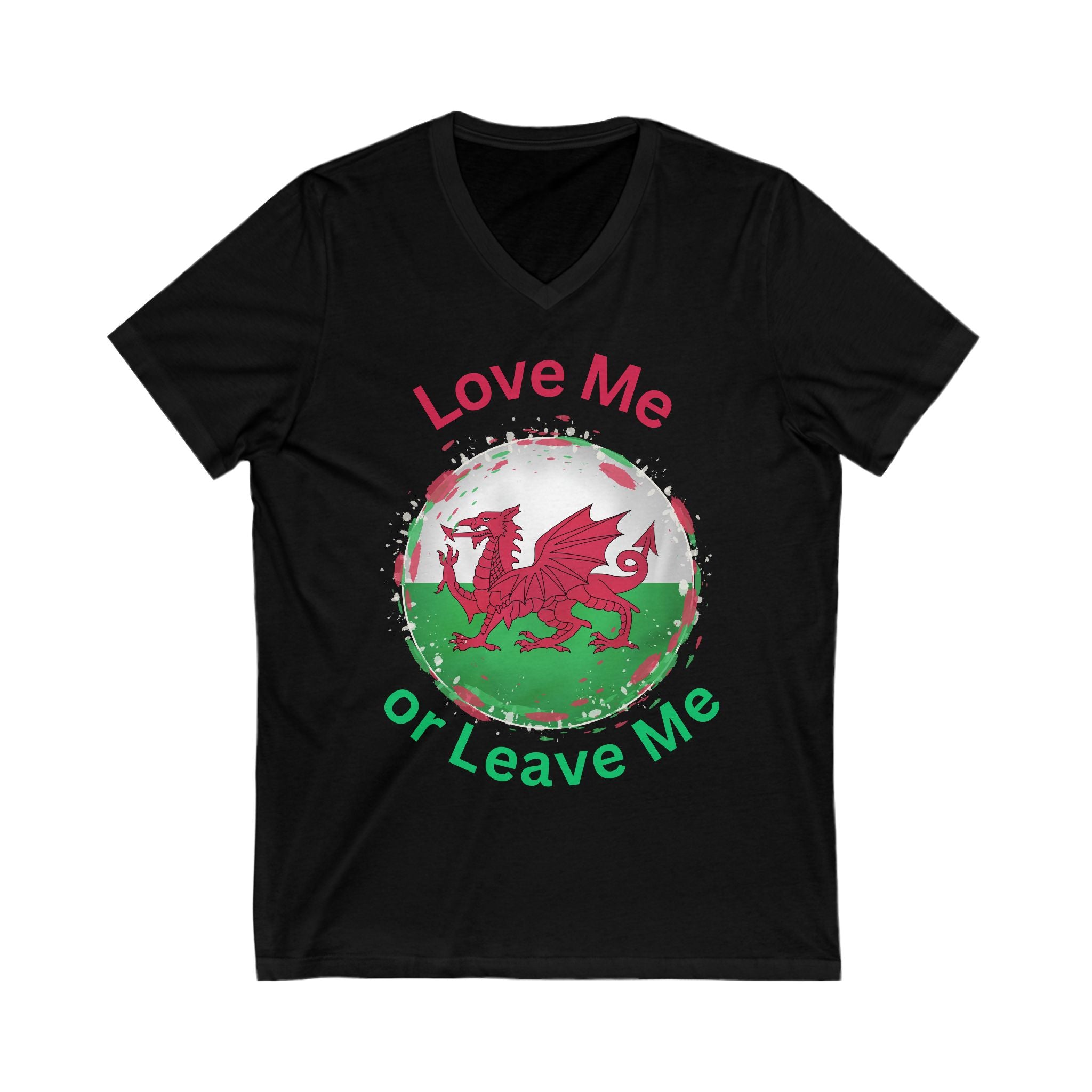 Love Me or Leave Me Welsh Dragon V-Neck Tee, Unisex Shirt for Celebrations, Gift for Wales Fans, Casual Wear, Unique Tees