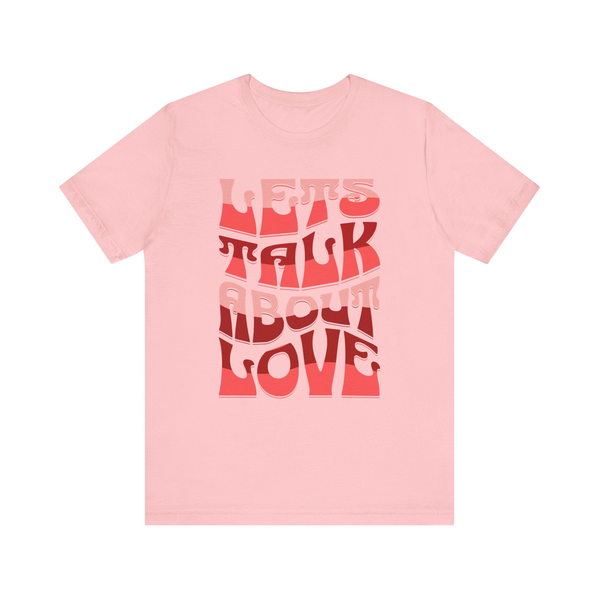Unisex Love Message Tee - Let's Talk About Love