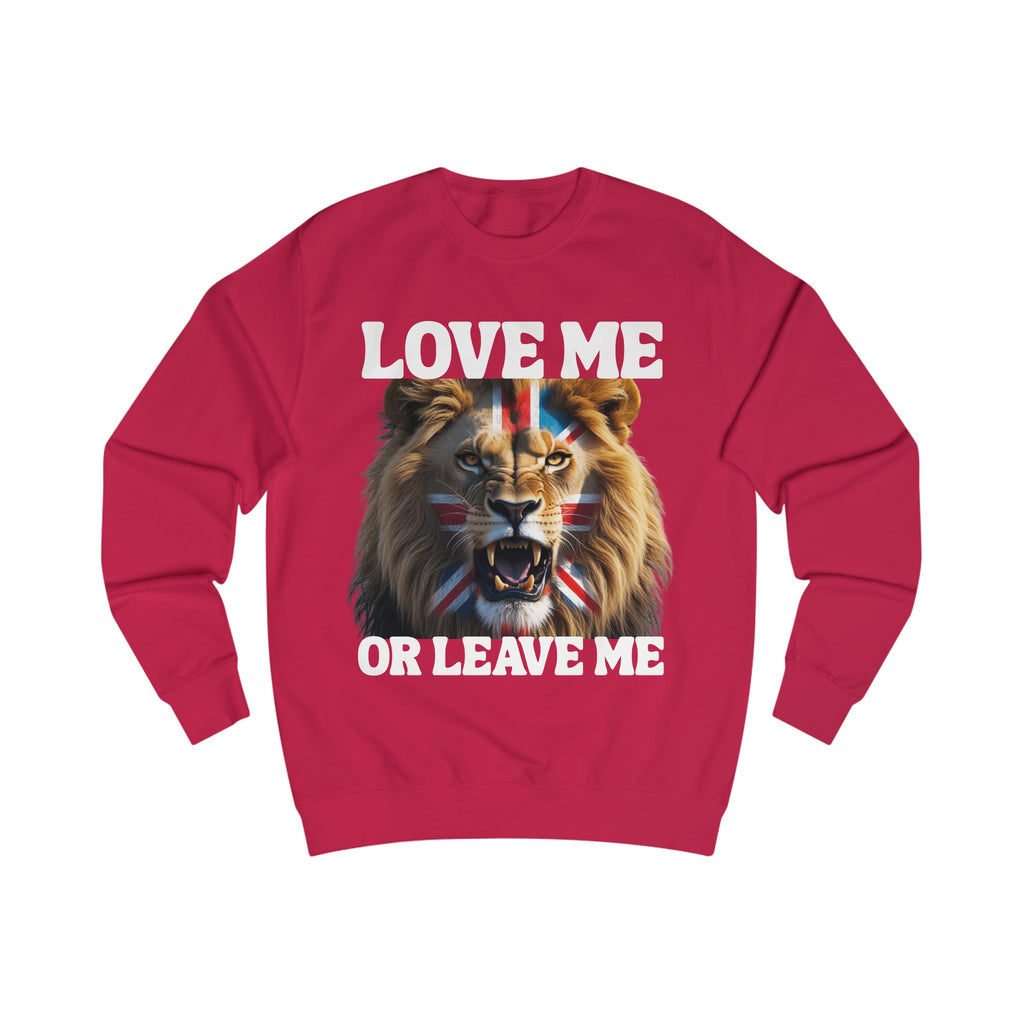 Fierce Patriotic Lion Sweatshirt - Unisex, Love Me or Leave Me, Streetwear, Gift for Animal Lovers, Casual Outfit