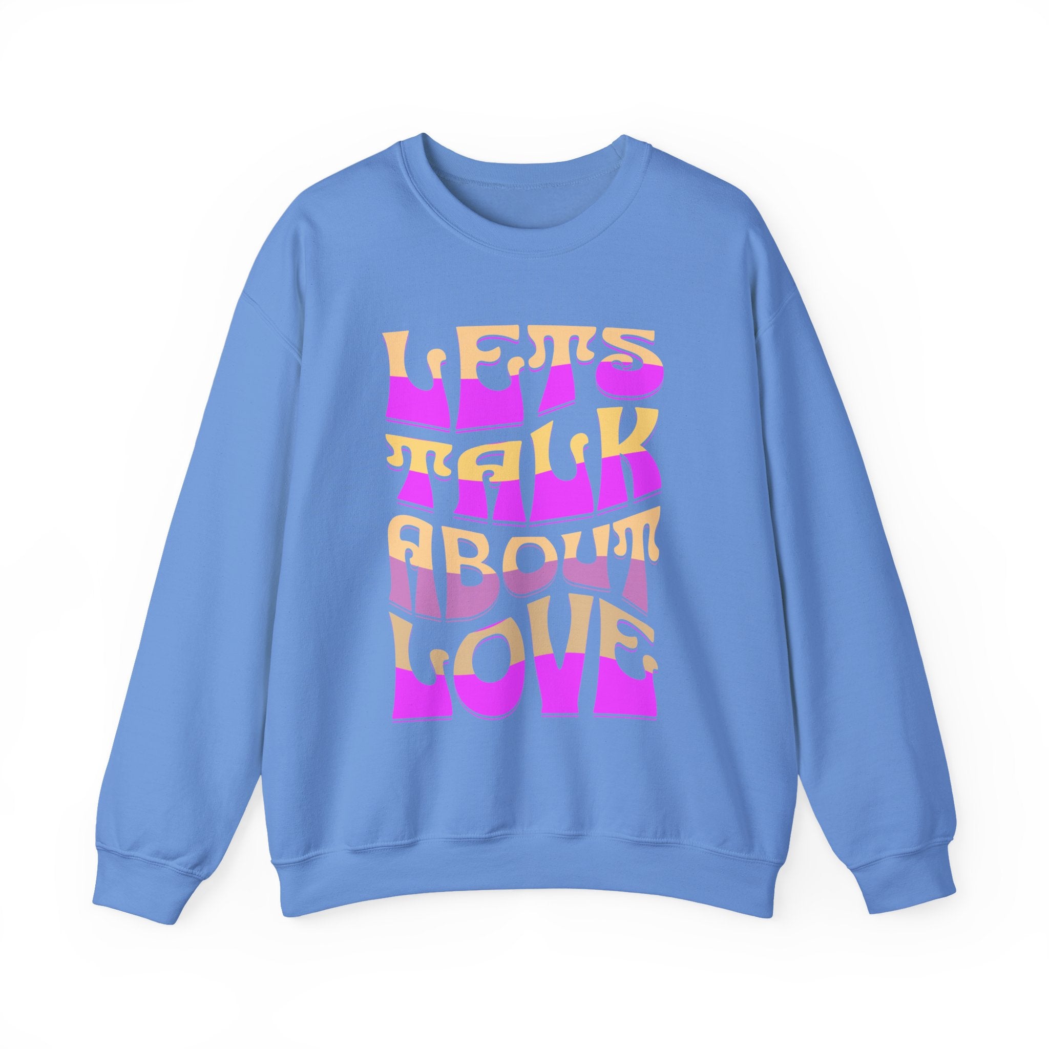 Let's Talk About Love Crewneck Sweatshirt