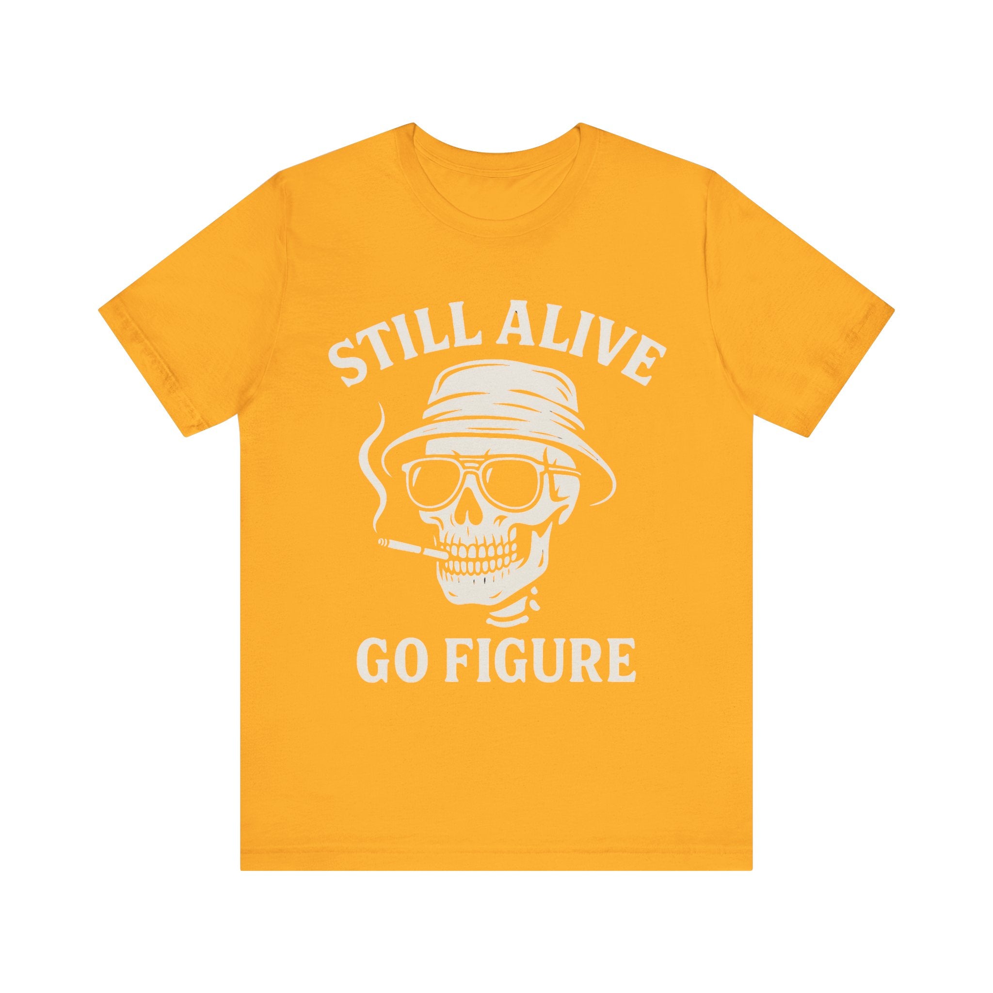 Still Alive Unisex Jersey Tee - Bold Graphic T-Shirt for Life Lovers