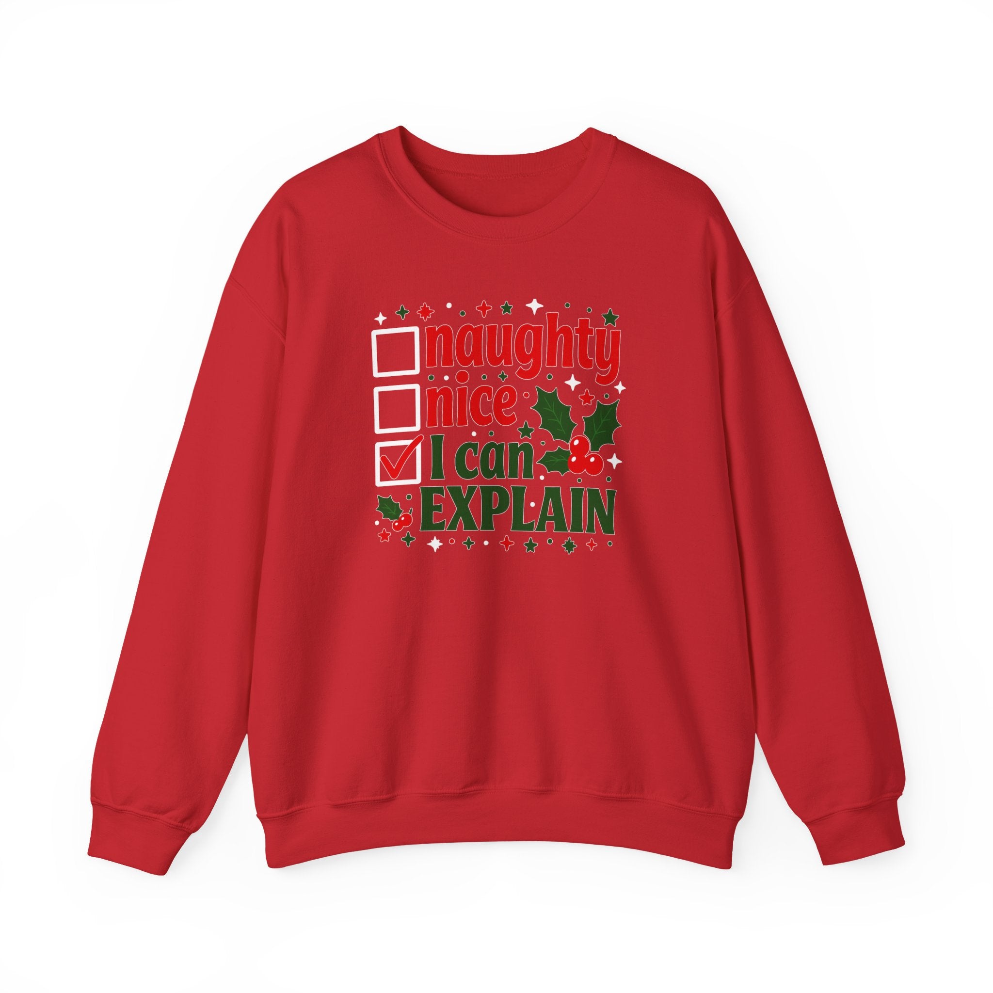 Christmas Sweatshirt – "Naughty, Nice, I Can Explain" Holiday Crewneck