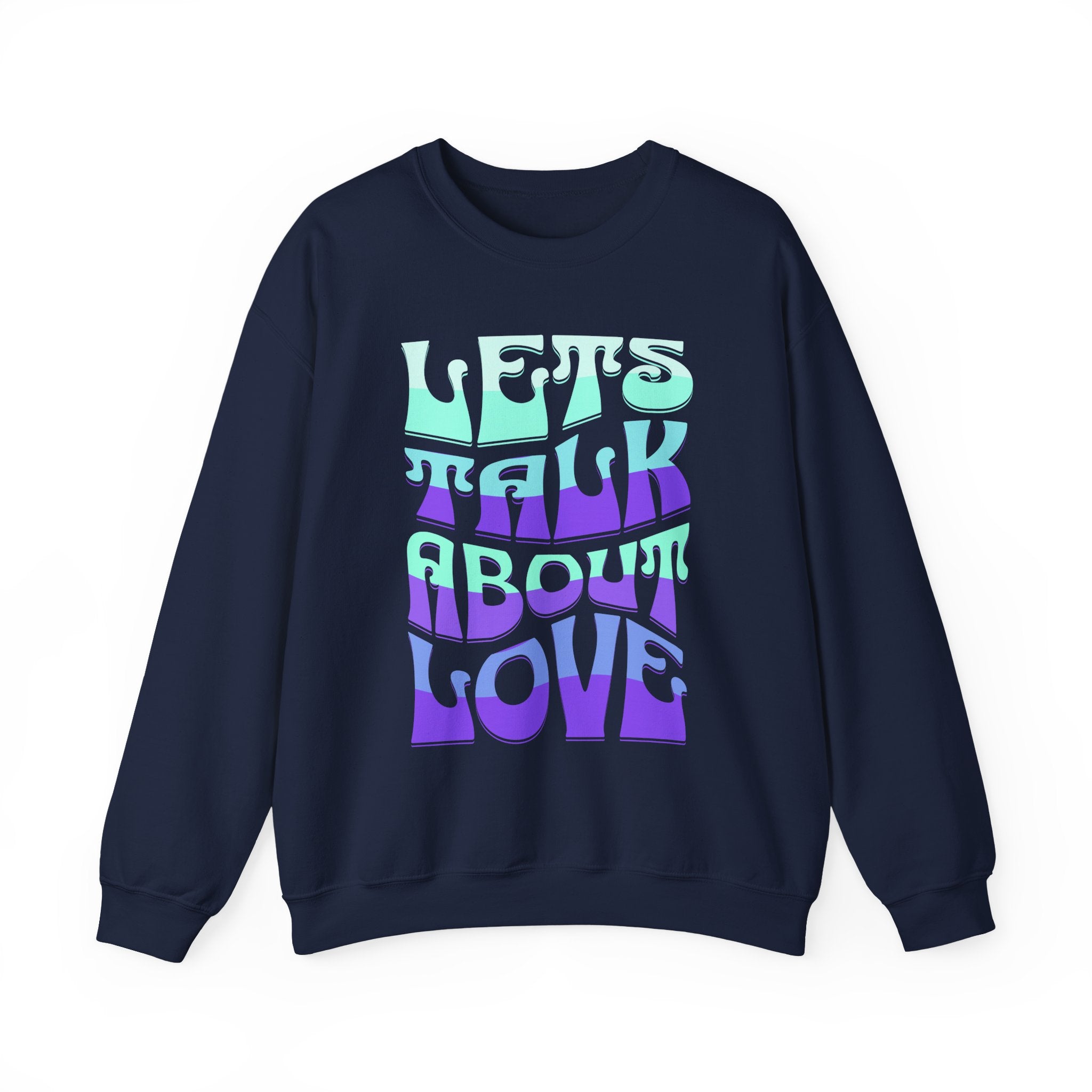 Let's Talk About Love Sweatshirt for Cozy Conversations