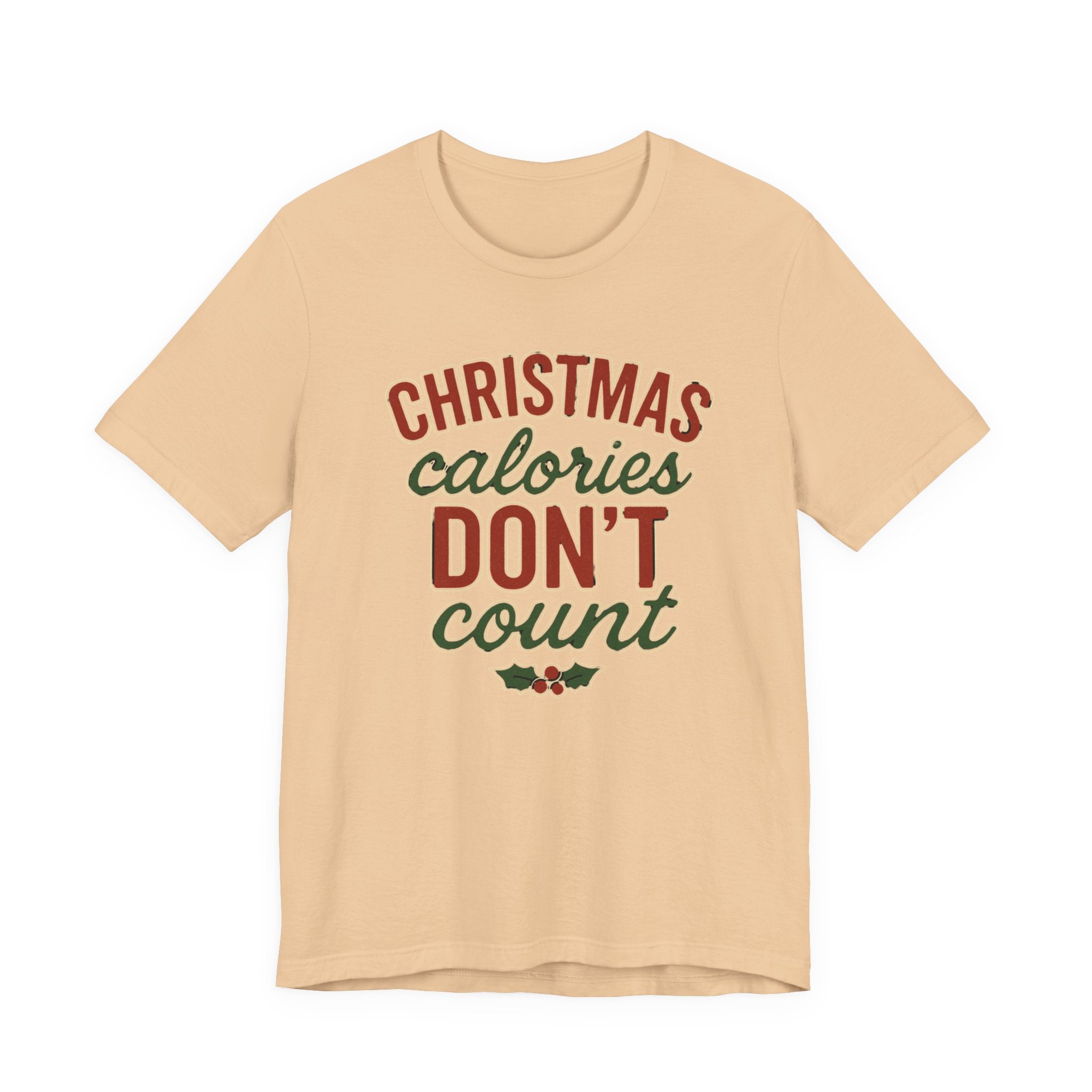 Christmas Calories Don't Count Tee — Funny Holiday Graphic T-Shirt