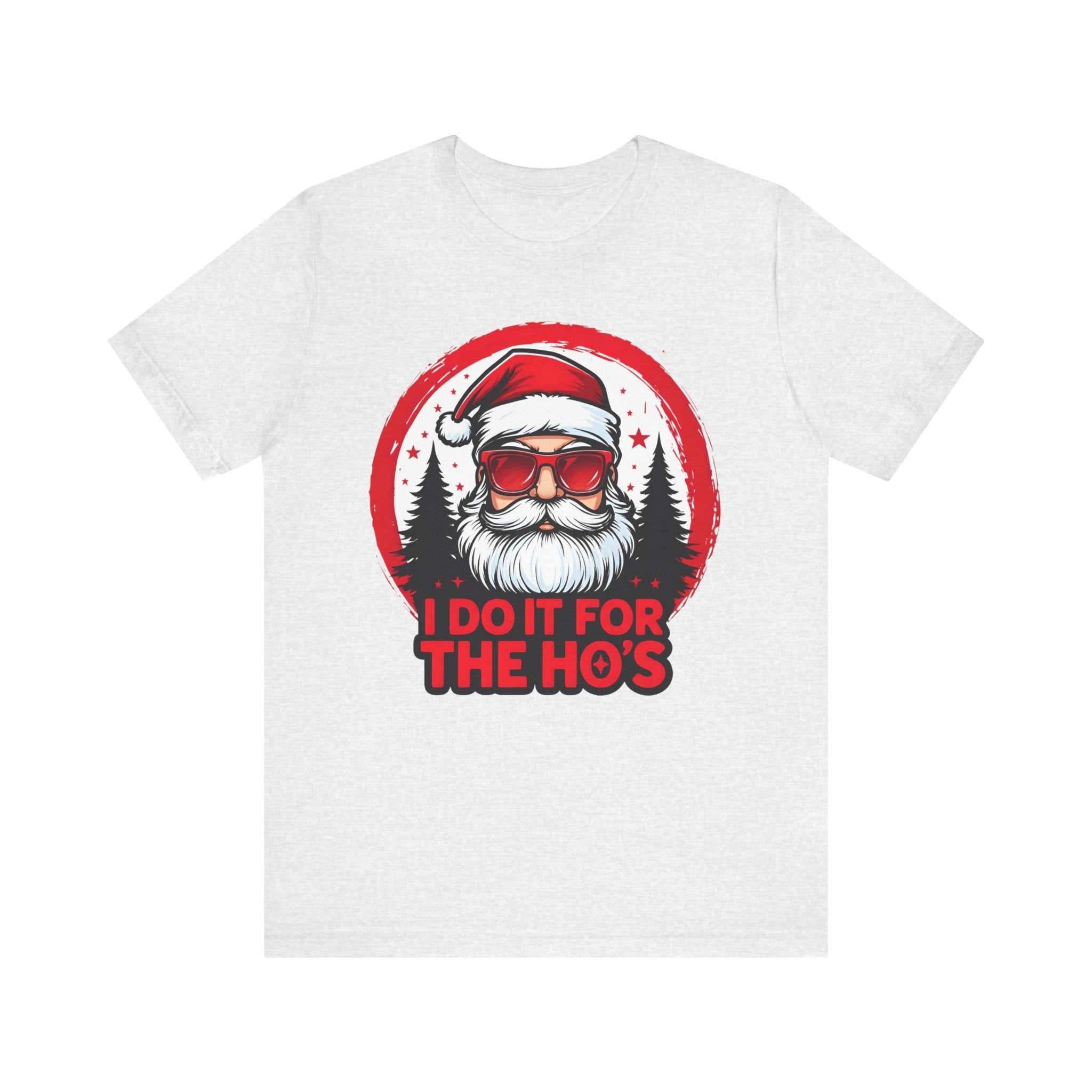 Santa I Do It For The Ho's Tee