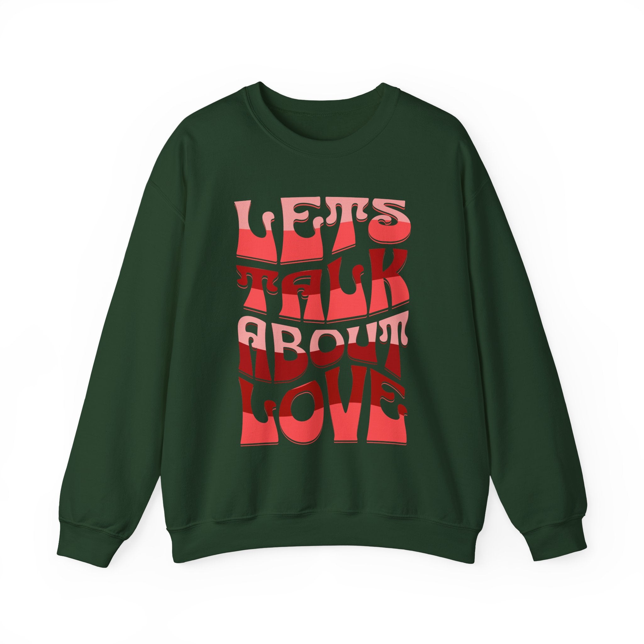 Let's Talk About Love Crewneck Sweatshirt