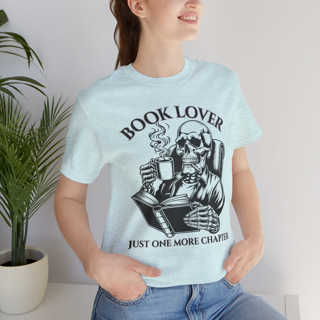 Book Lover Tee — 'Just One More Chapter' Skull Reading Shirt