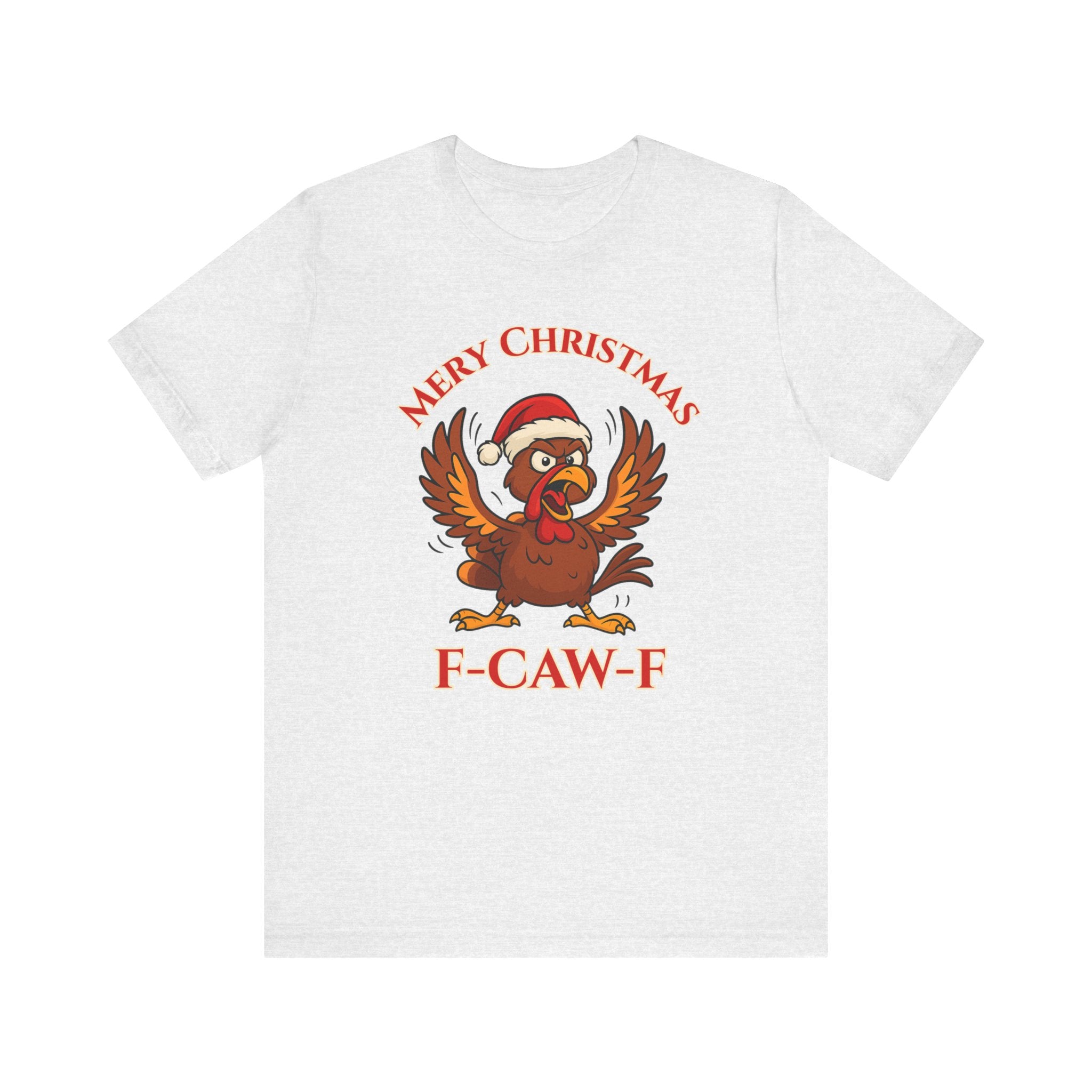 Funny Christmas Turkey Tee - "F-CAW-F" Unisex Short Sleeve T-Shirt