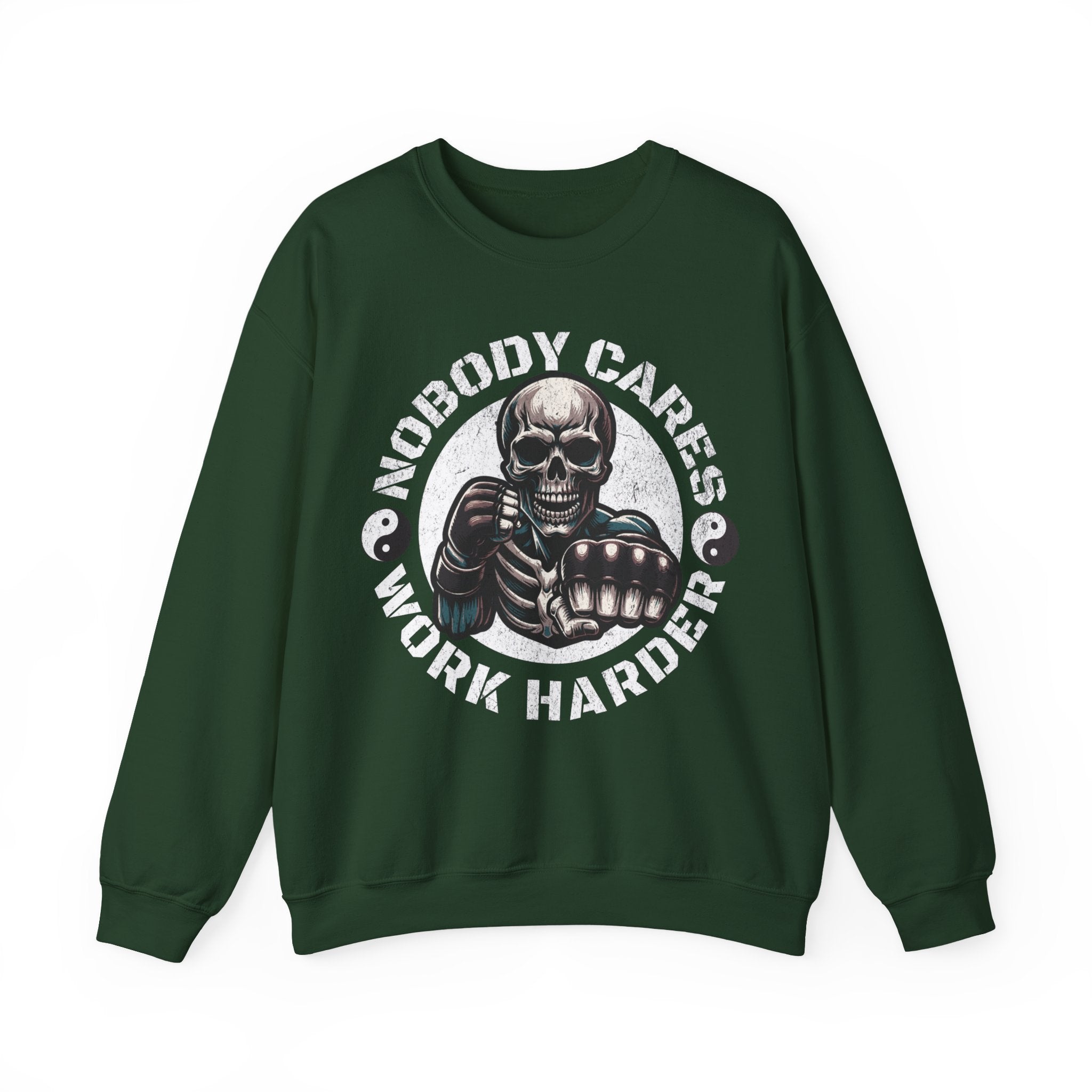 Nobody Cares Work Harder Sweatshirt — Skull Fist Motivational Crewneck