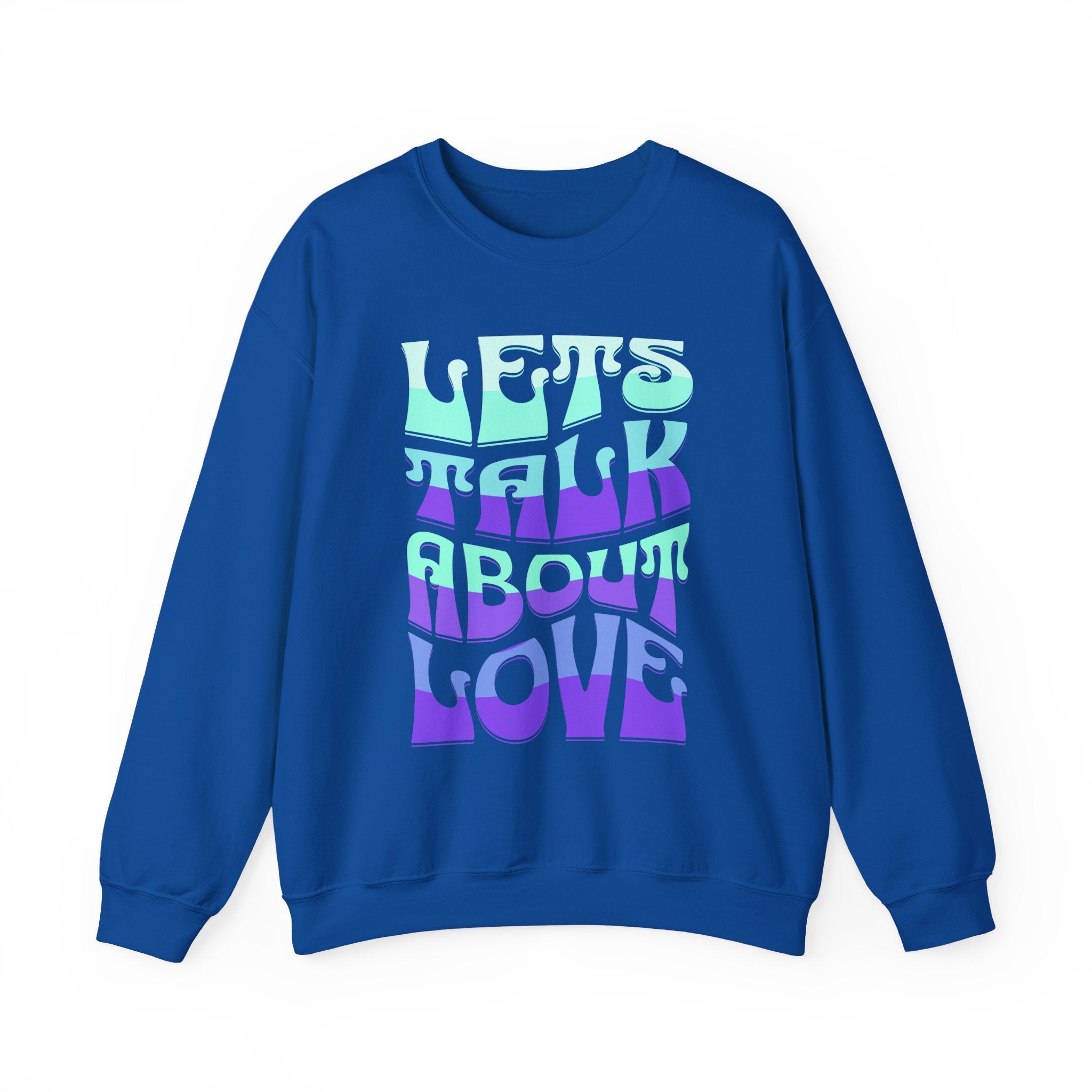 Let's Talk About Love Sweatshirt for Cozy Conversations