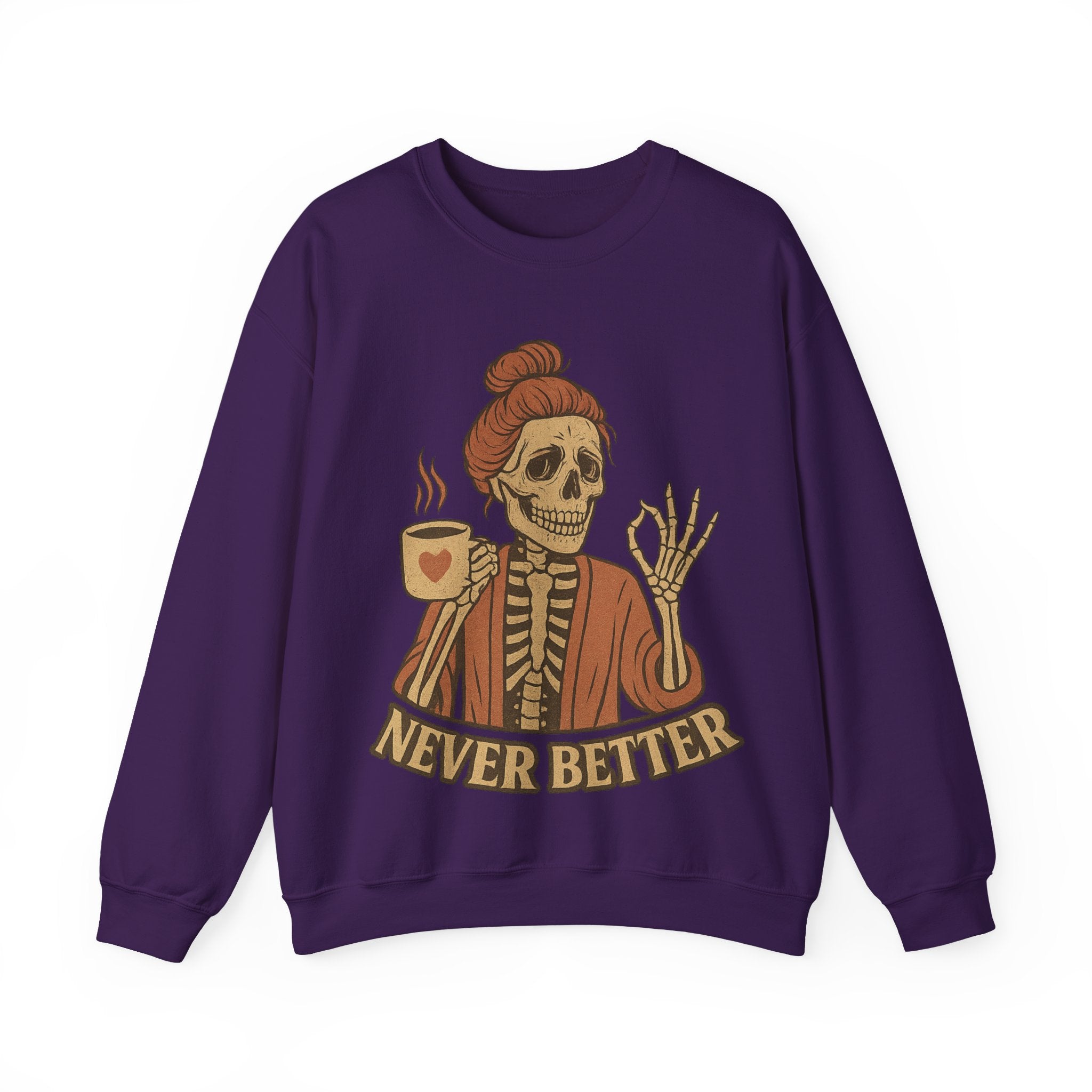 Never Better Skeleton Crewneck Sweatshirt