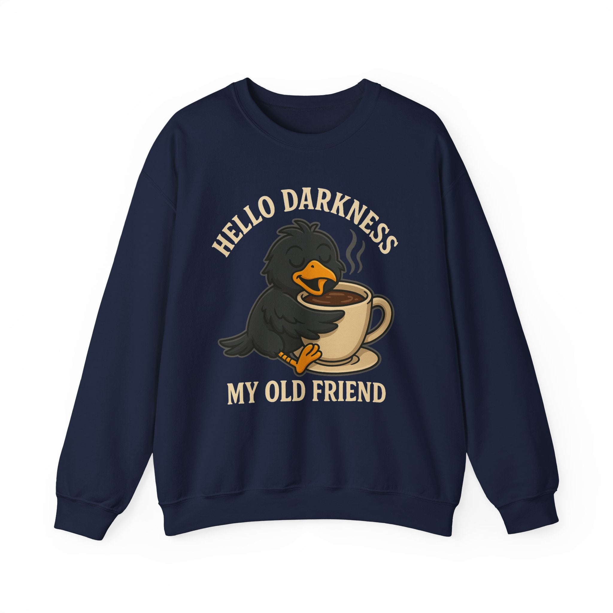 Coffee Crow Sweatshirt — "Hello Darkness My Old Friend" Cozy Pullover