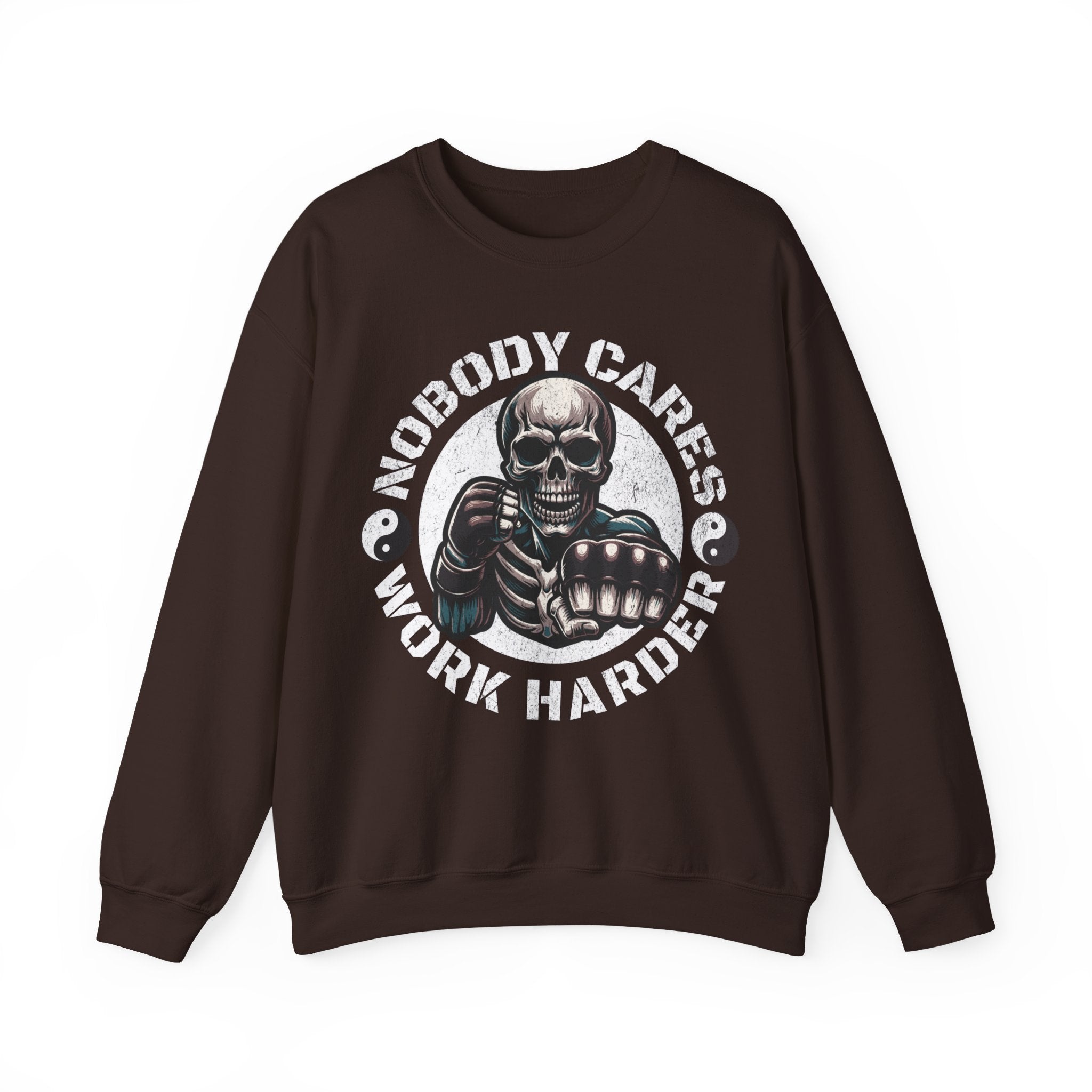 Nobody Cares Work Harder Sweatshirt — Skull Fist Motivational Crewneck