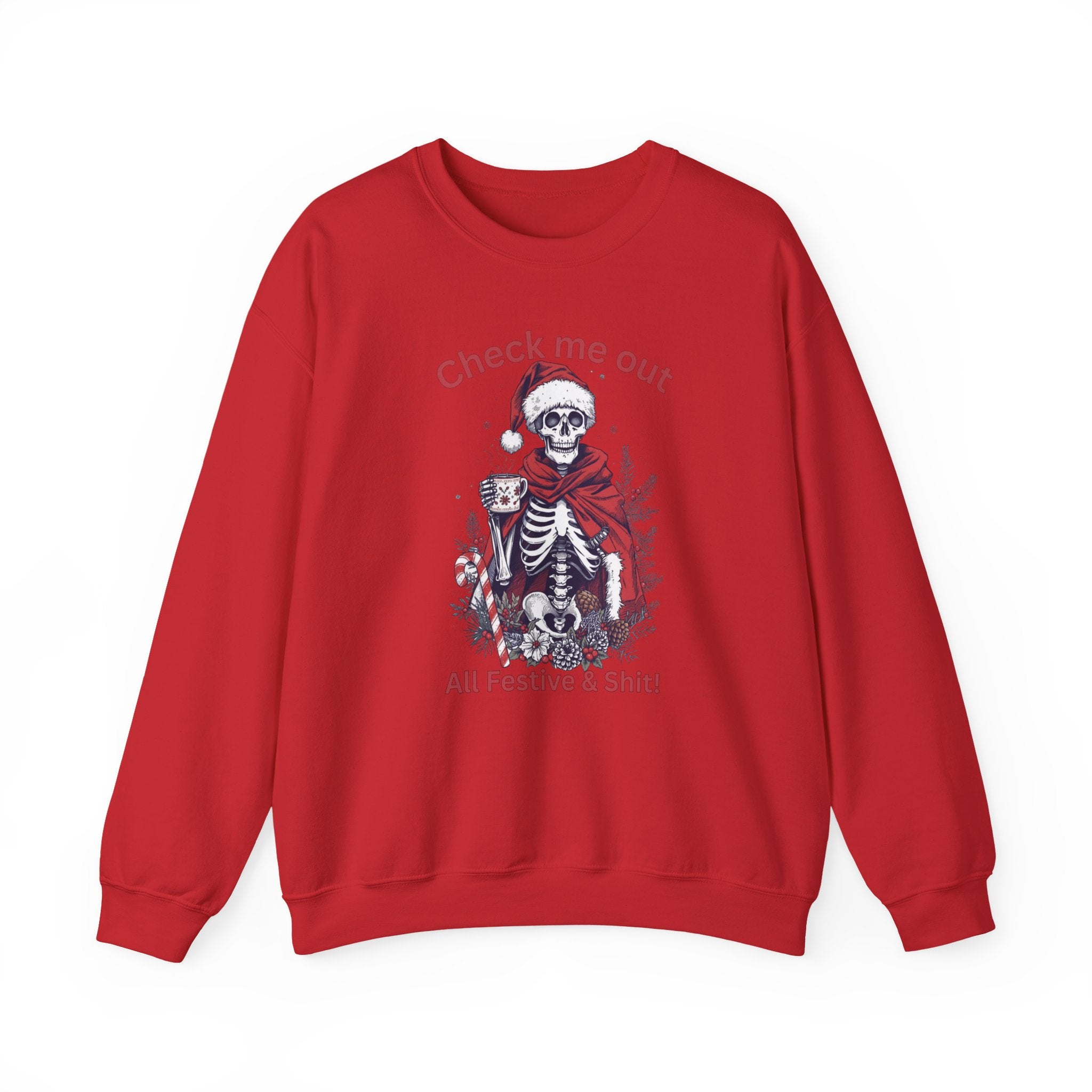 Festive Skeleton Crewneck Sweatshirt — "Check Me Out, All Festive & Shit" Holiday Pullover