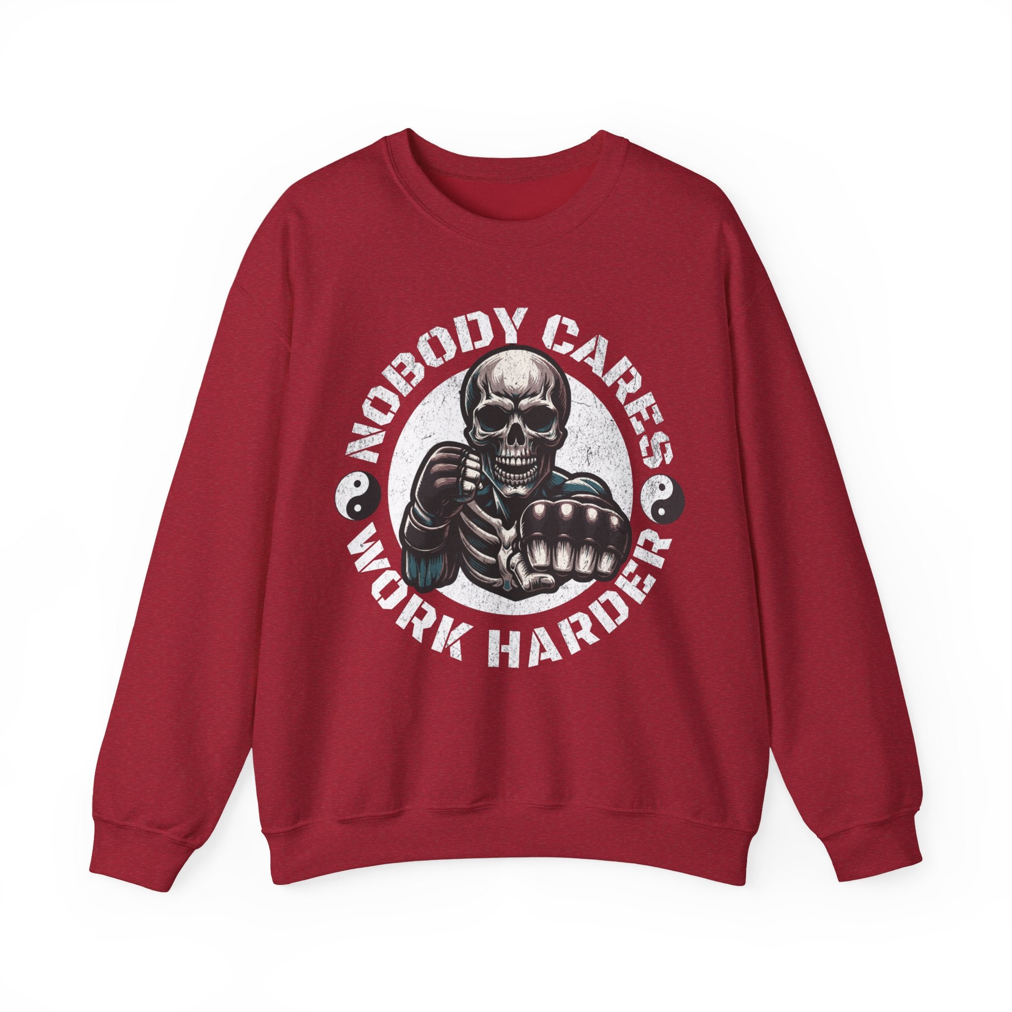 Nobody Cares Work Harder Sweatshirt — Skull Fist Motivational Crewneck