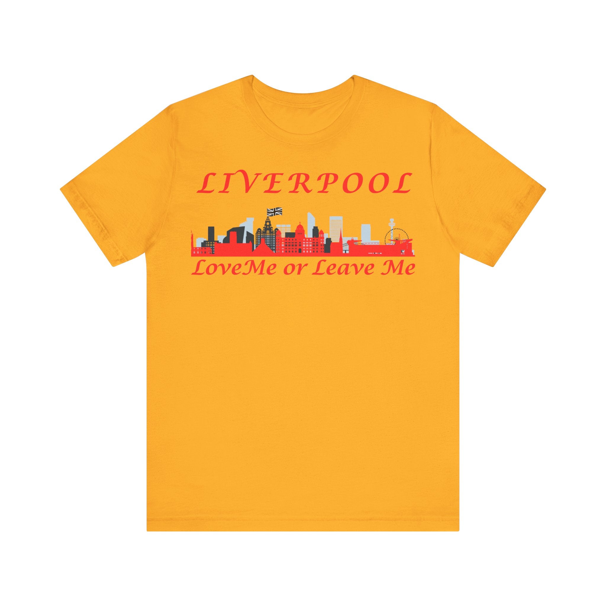 Love Liverpool. Liverpool Skyline Tee - Love Me or Leave Me, Unisex Short Sleeve Shirt, Gift for Liverpool Fans, City Pride Apparel, Casual Wear