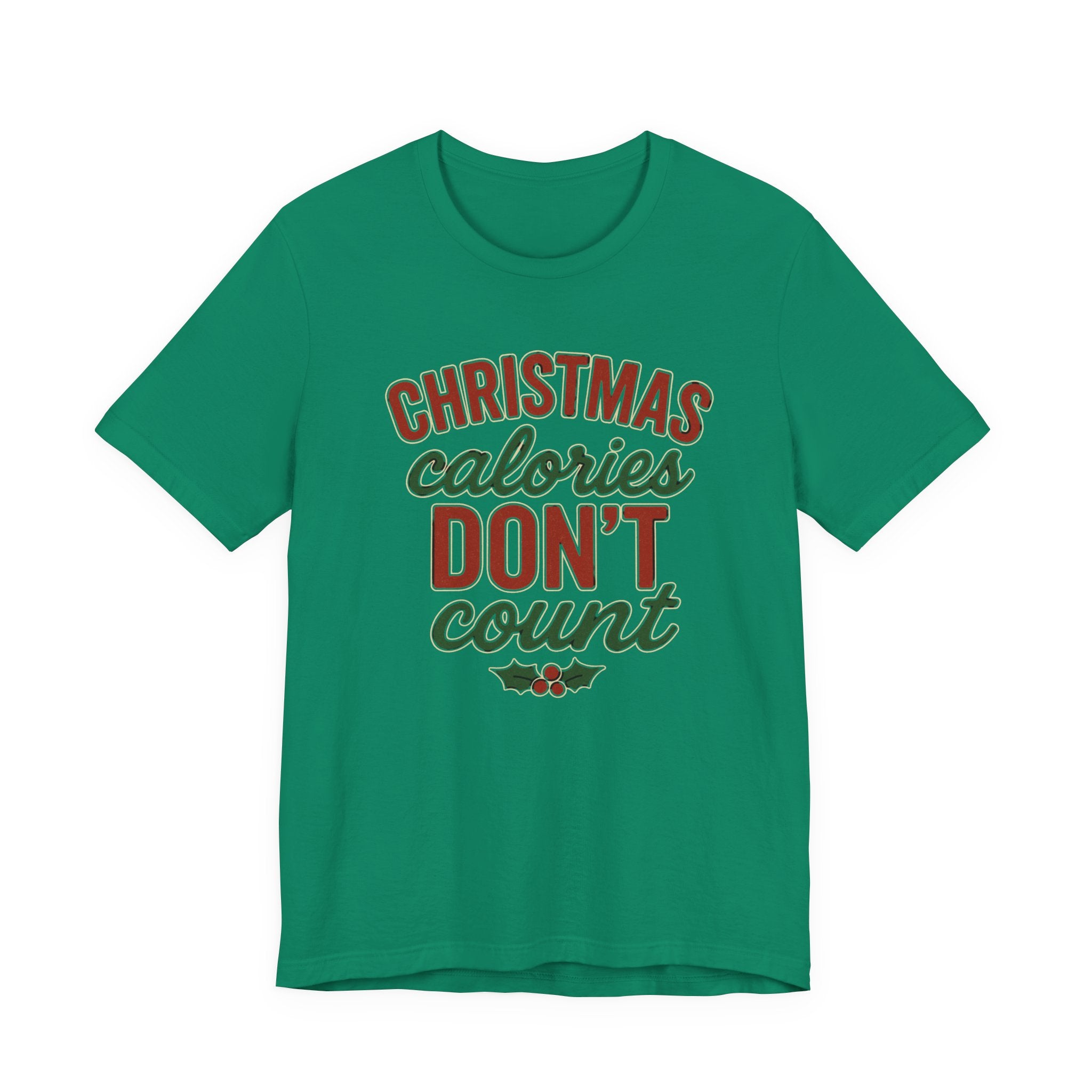 Christmas Calories Don't Count Tee — Funny Holiday Graphic T-Shirt