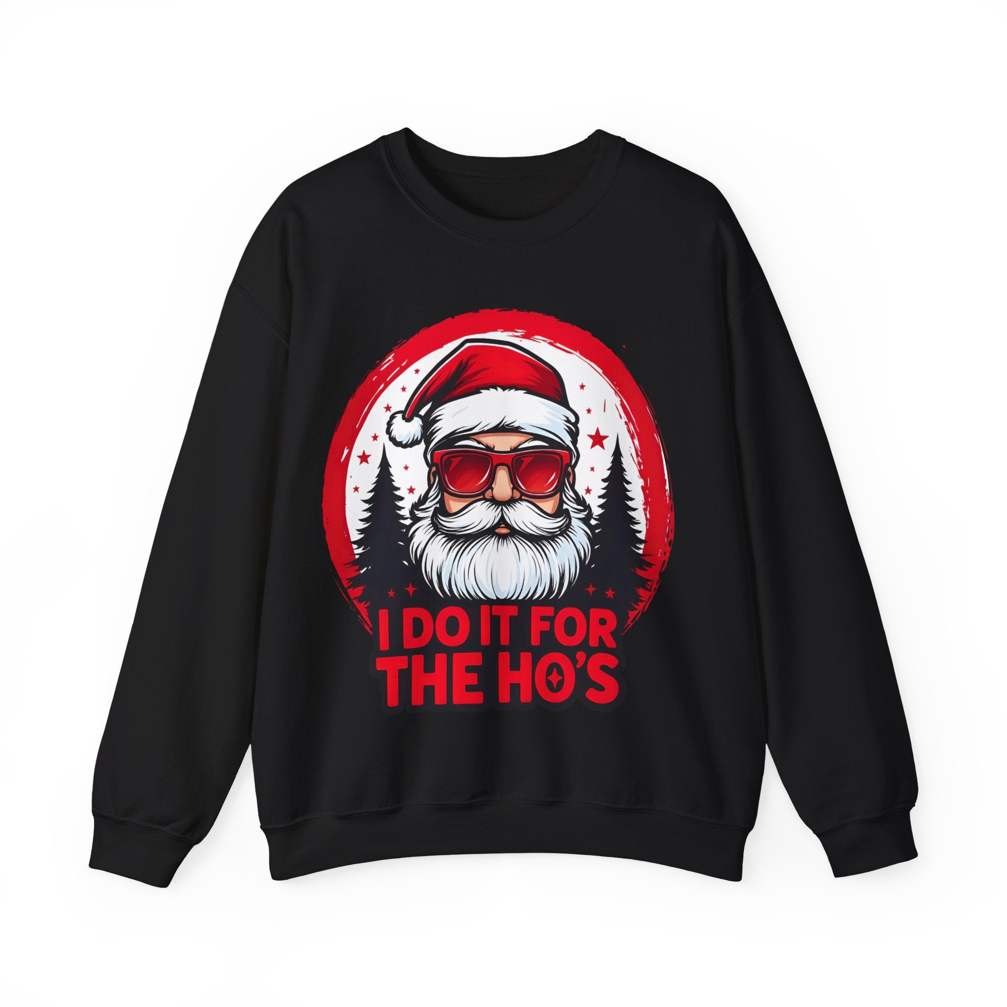 Festive Santa Sweatshirt - "I Do It For The Ho's"
