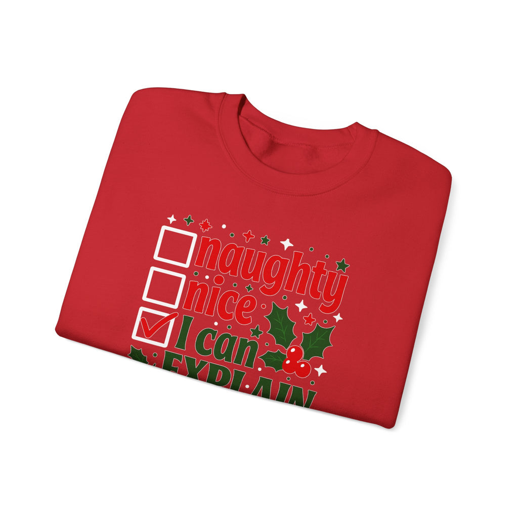 Christmas Sweatshirt – "Naughty, Nice, I Can Explain" Holiday Crewneck