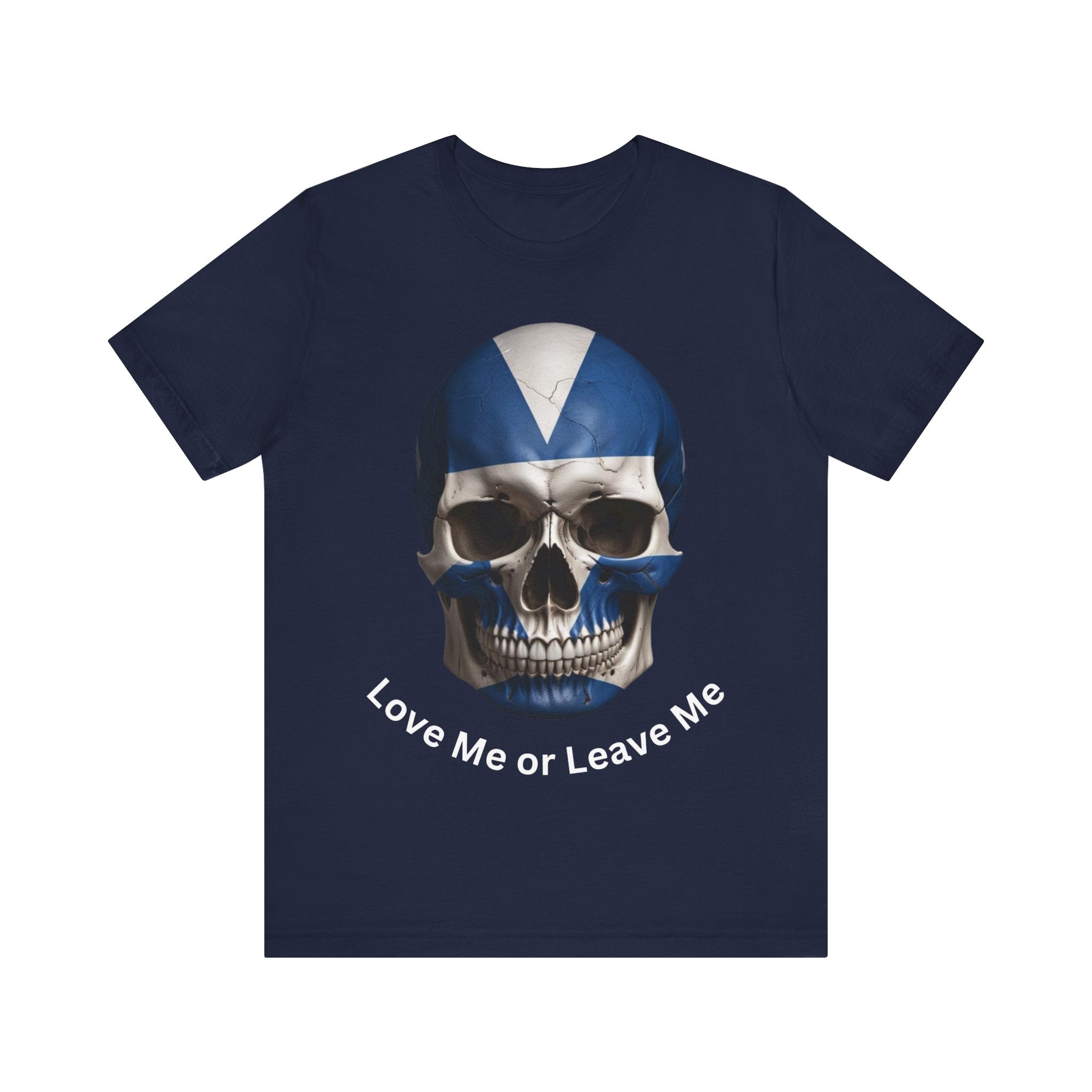Scottish Skull Graphic Tee | Edgy Streetwear, Unisex T-Shirt,  Patriotic. Love me or Leave me. Casual Wear, Skull Tee, Gifts for Him/Her