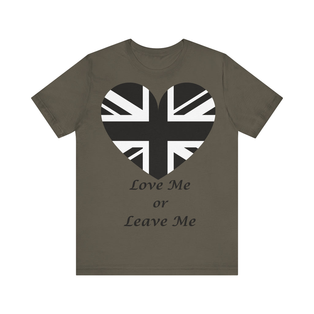 Patriotic  British Union Jack Heart Tee, Love Me or Leave Me Shirt, Unisex T-Shirt, Casual Wear, Gift for Him/Her