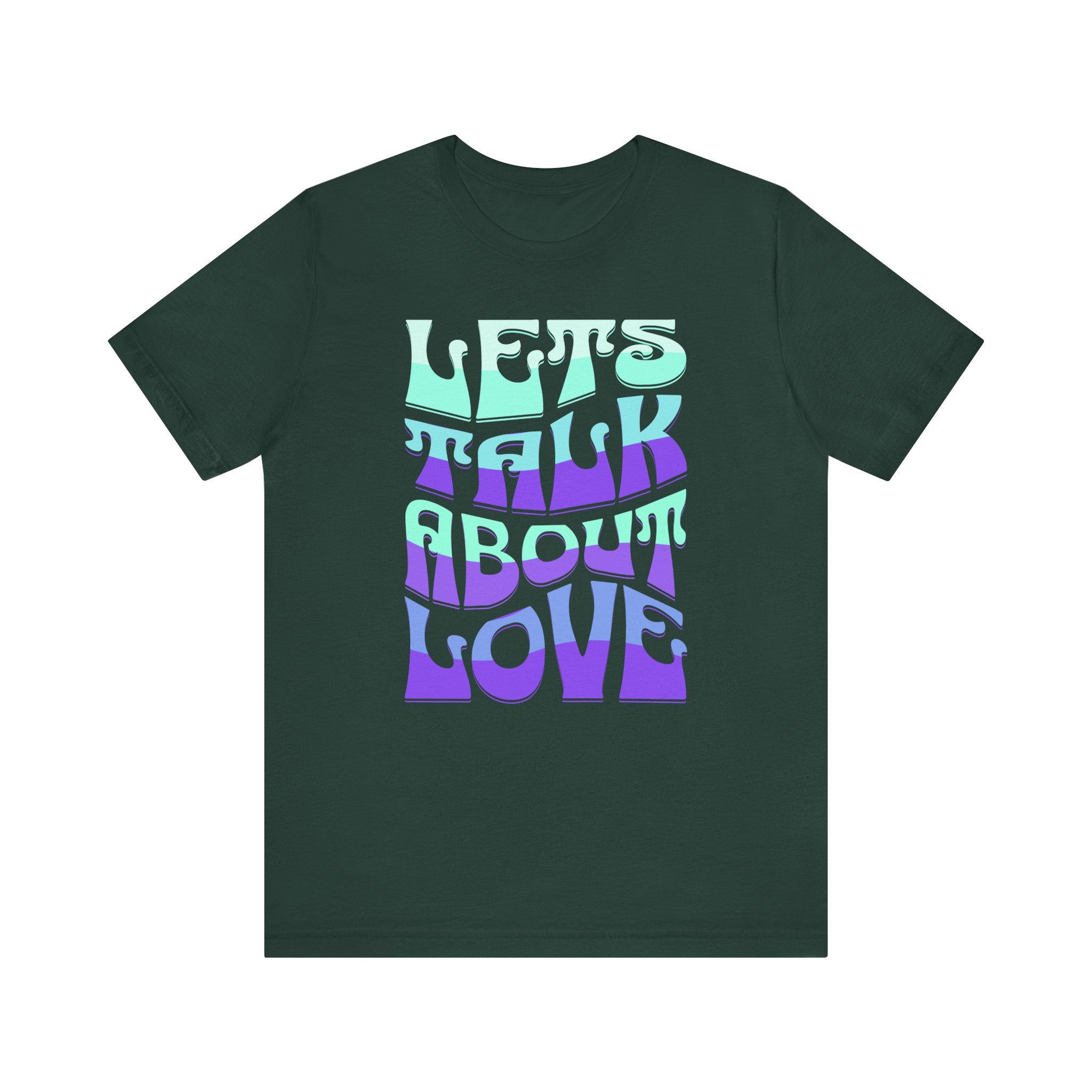 Let's Talk About Love Tee - Unisex Jersey Short Sleeve Shirt