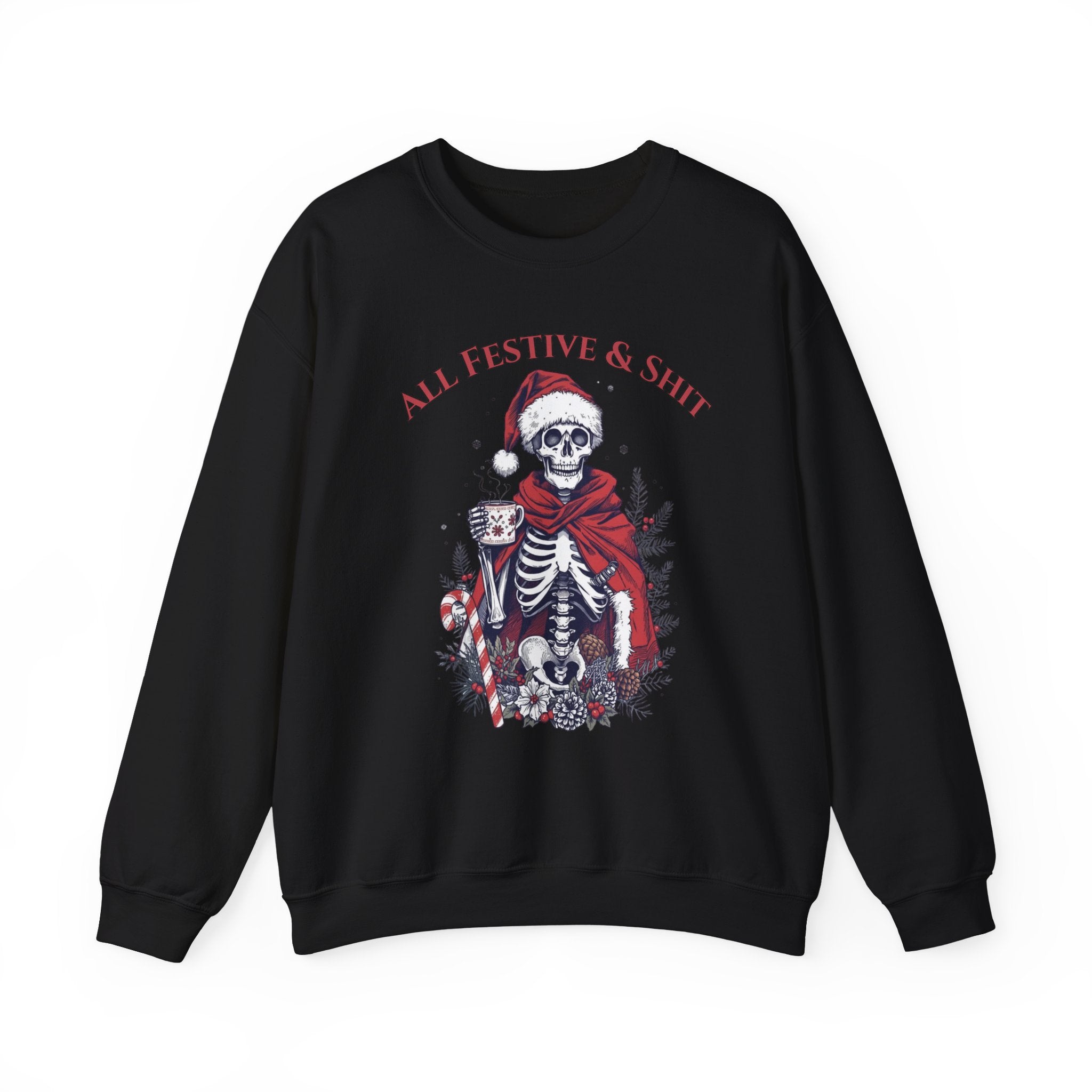Sweatshirt — "All Festive & Shit" Skeleton Santa Holiday Crewneck