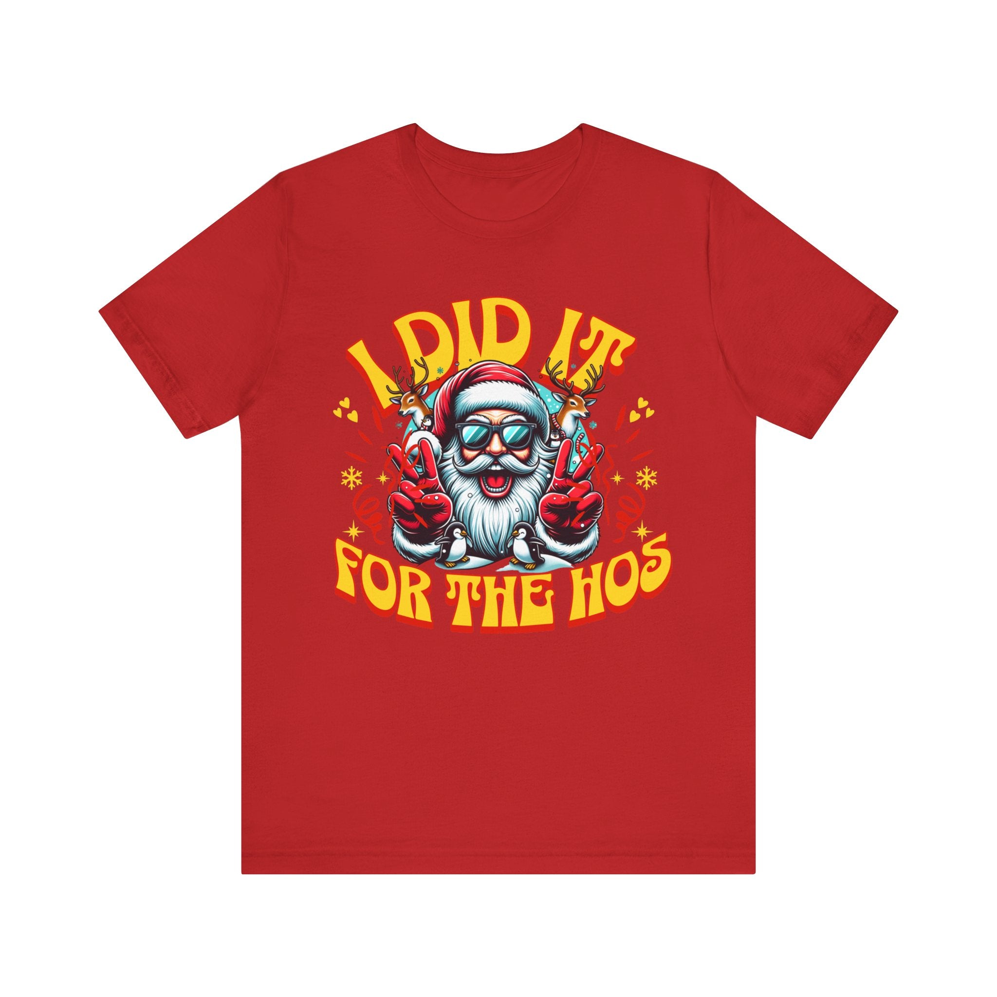 Funny Holiday T-Shirt - "I Did It for the Ho's" Unisex Jersey Tee