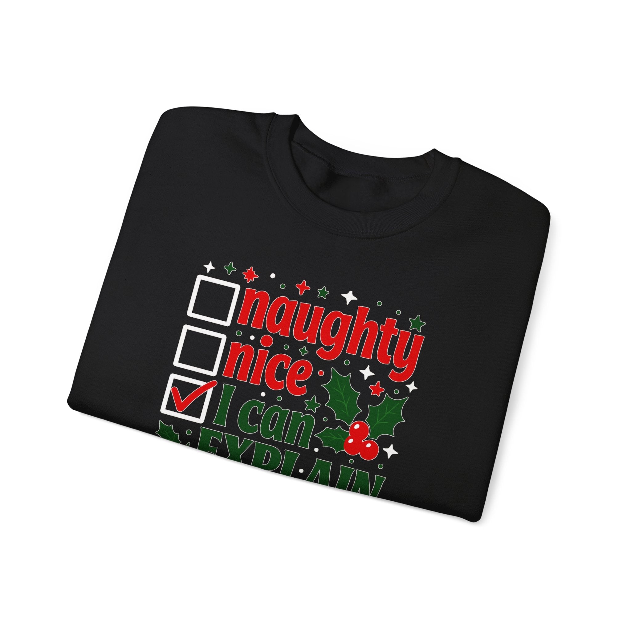 Christmas Sweatshirt – "Naughty, Nice, I Can Explain" Holiday Crewneck