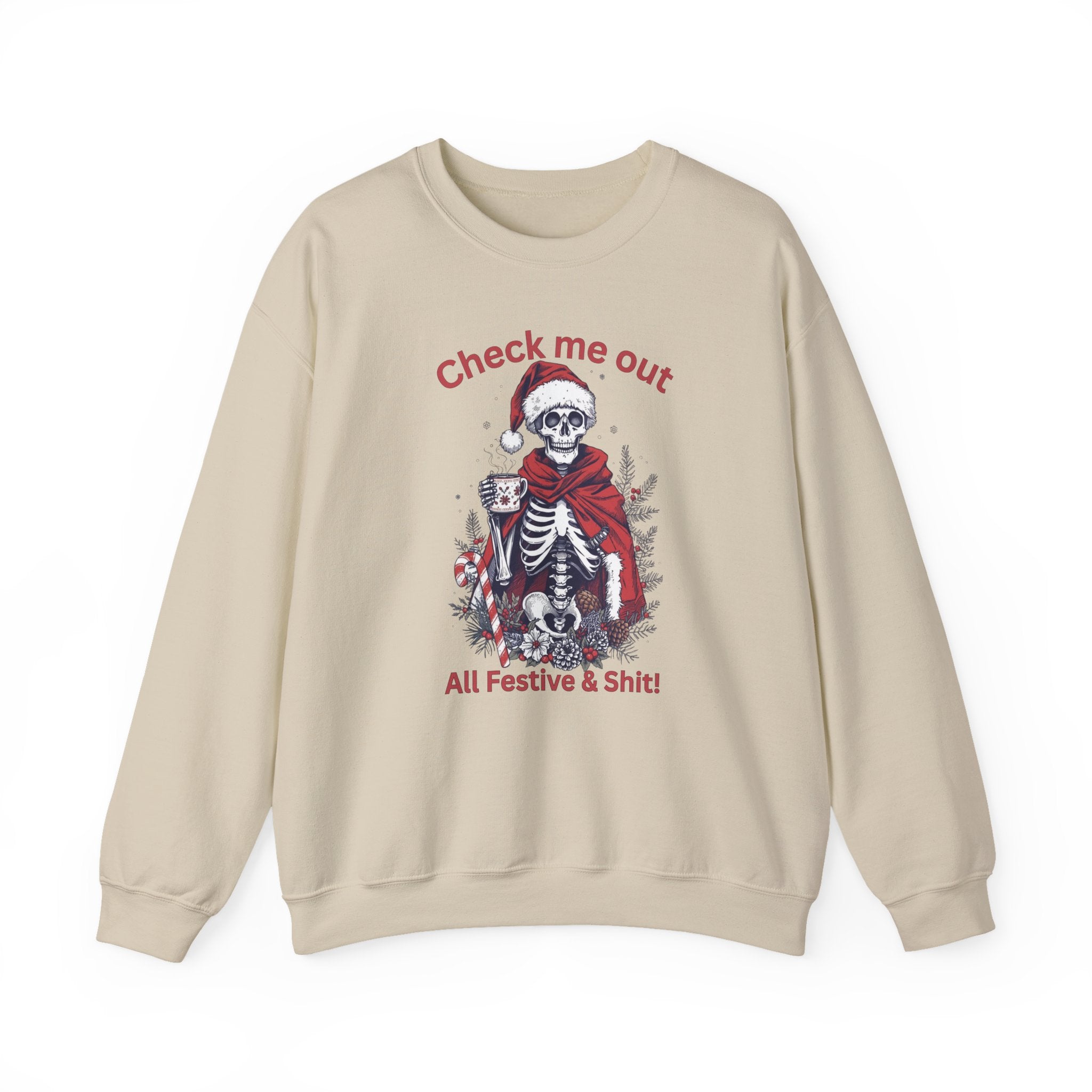 Festive Skeleton Crewneck Sweatshirt — "Check Me Out, All Festive & Shit" Holiday Pullover