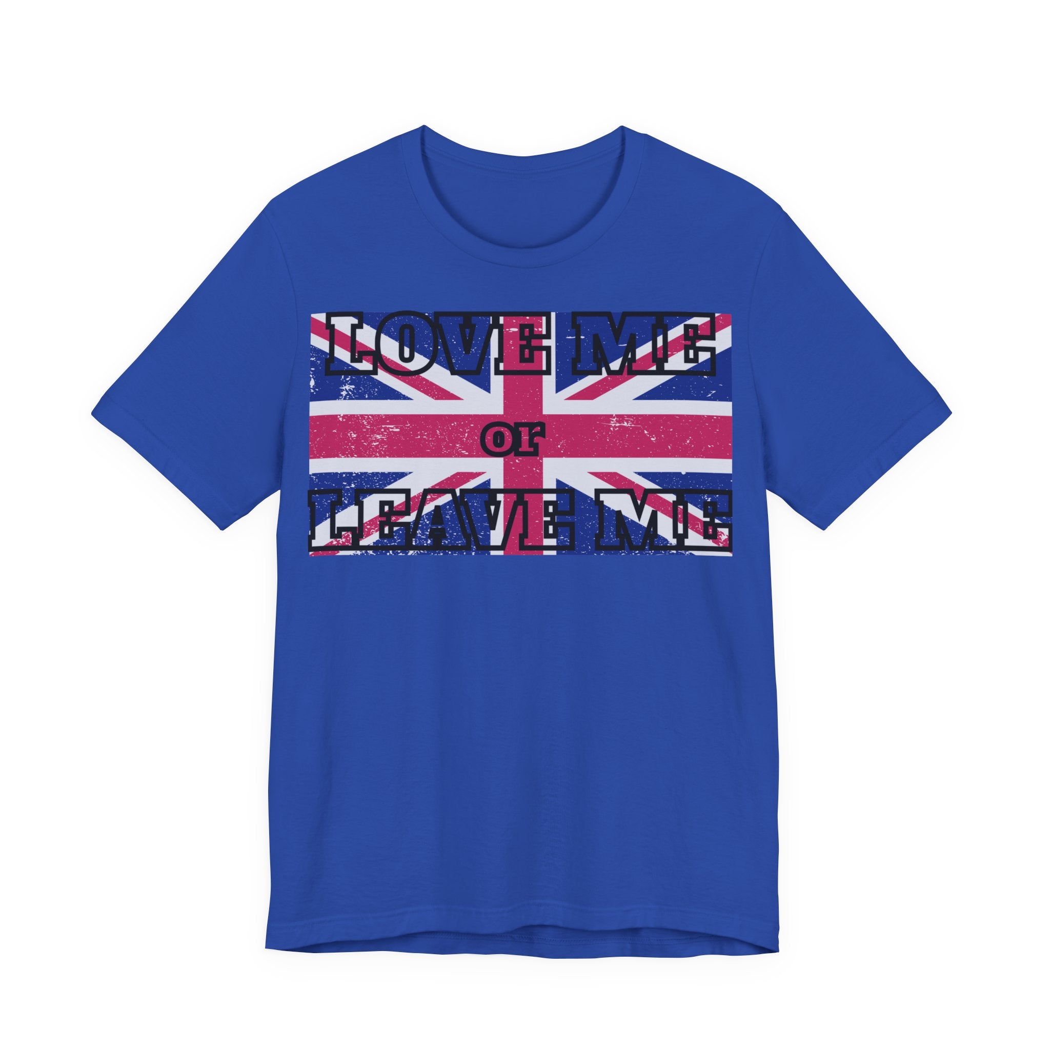 Union Jack Love Me or Leave Me Tee - Casual Top for Fans, Gifts for Friends, UK Pride, Memorial Day, Birthday