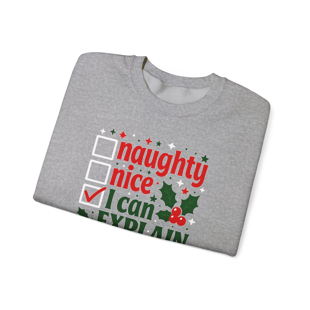Christmas Sweatshirt – "Naughty, Nice, I Can Explain" Holiday Crewneck