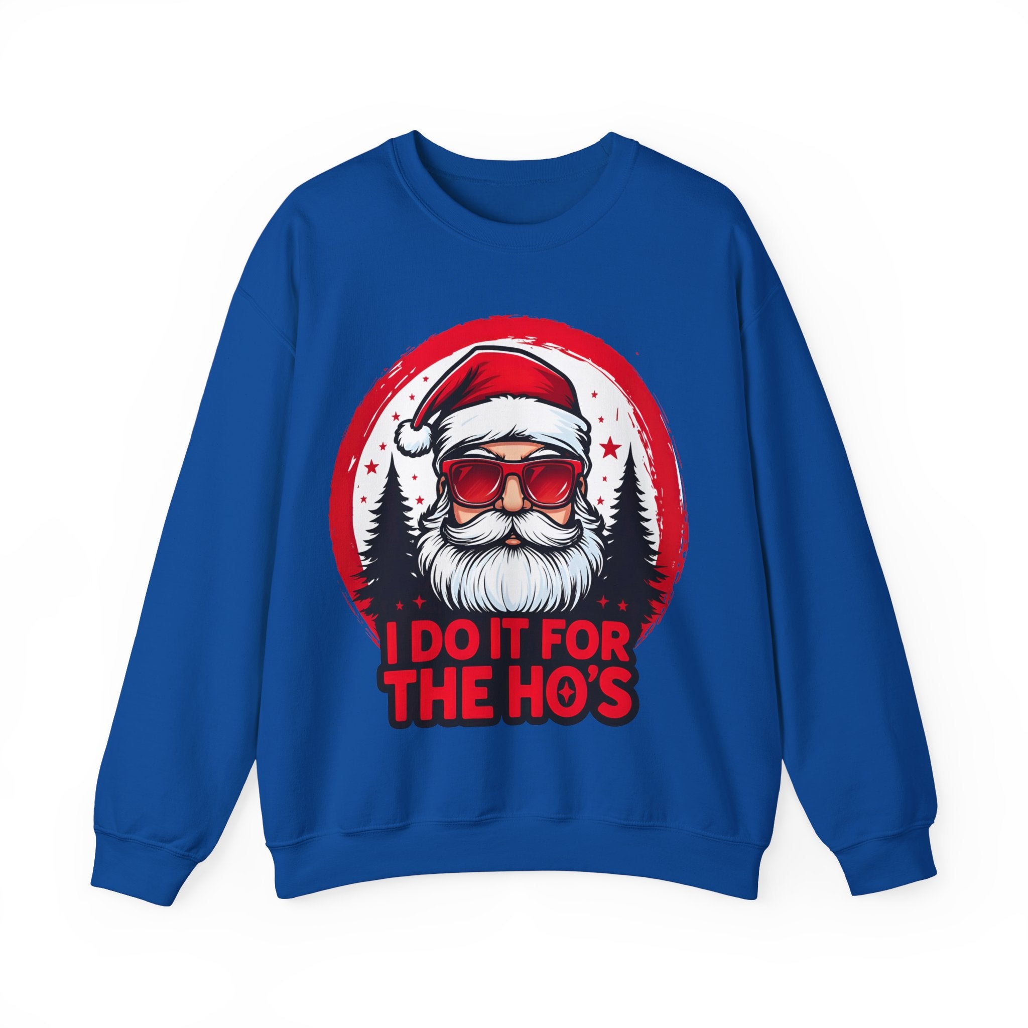 Festive Santa Sweatshirt - "I Do It For The Ho's"