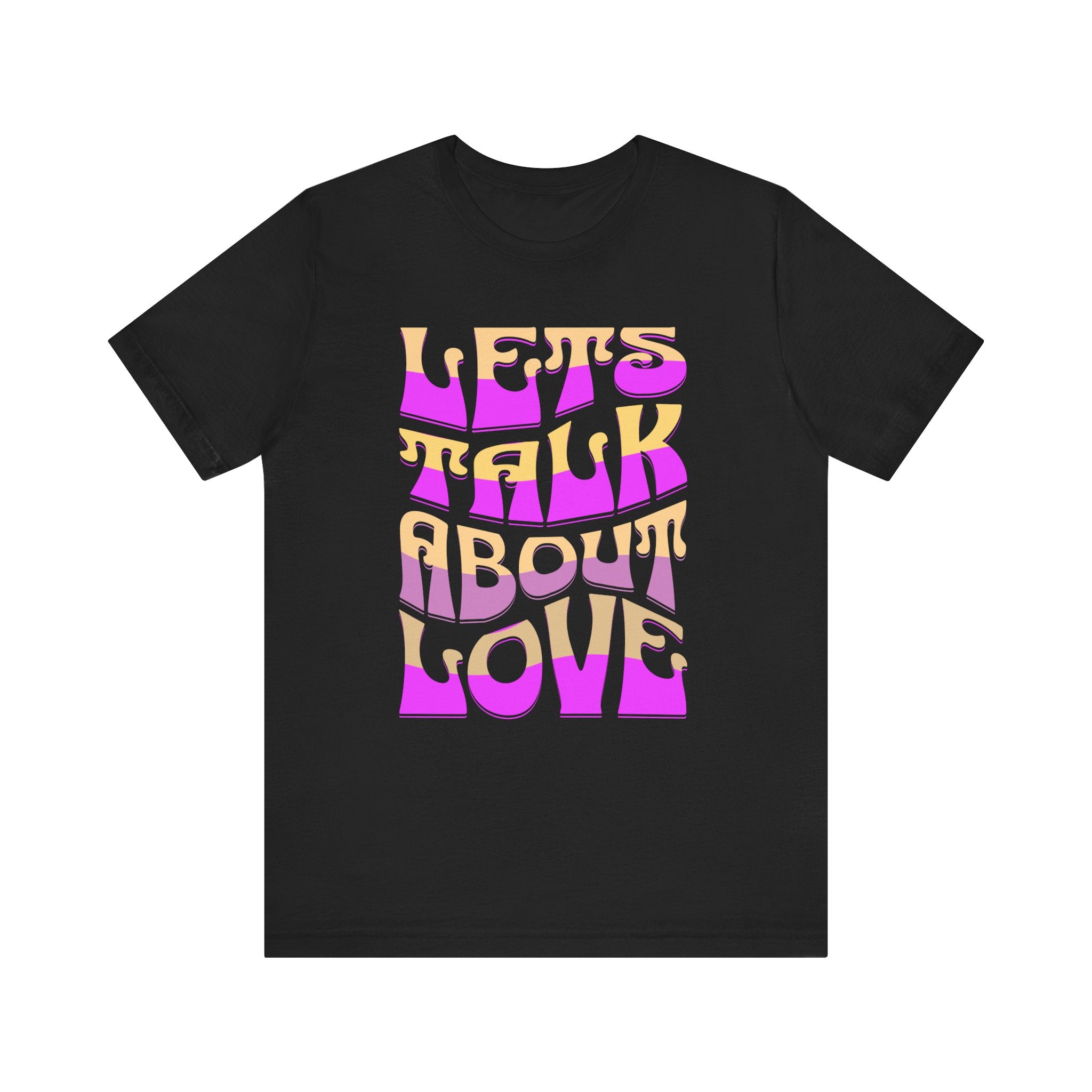 Let's Talk About Love Unisex T-Shirt