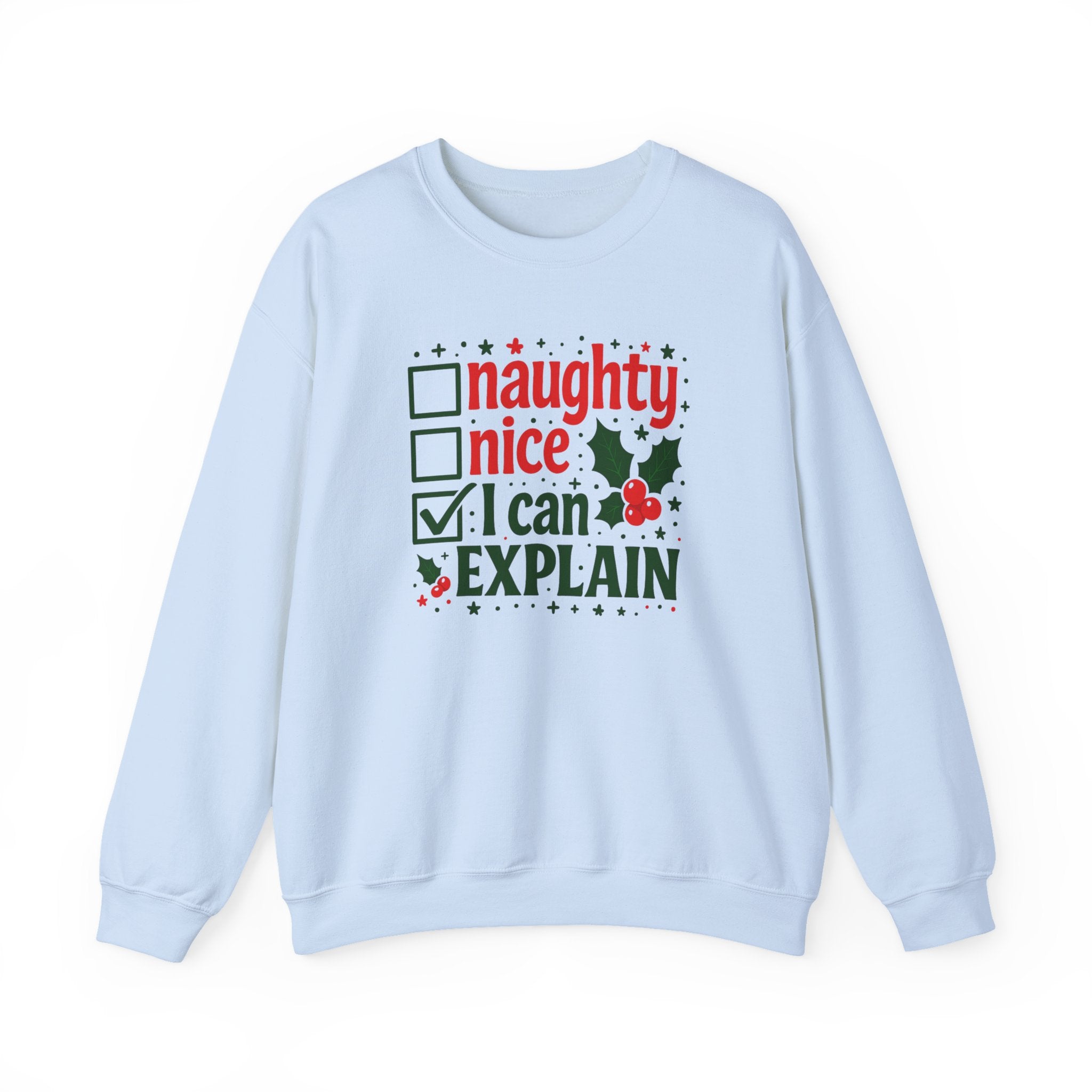 Christmas Sweatshirt — “Naughty / Nice / I Can Explain” Holiday Crewneck