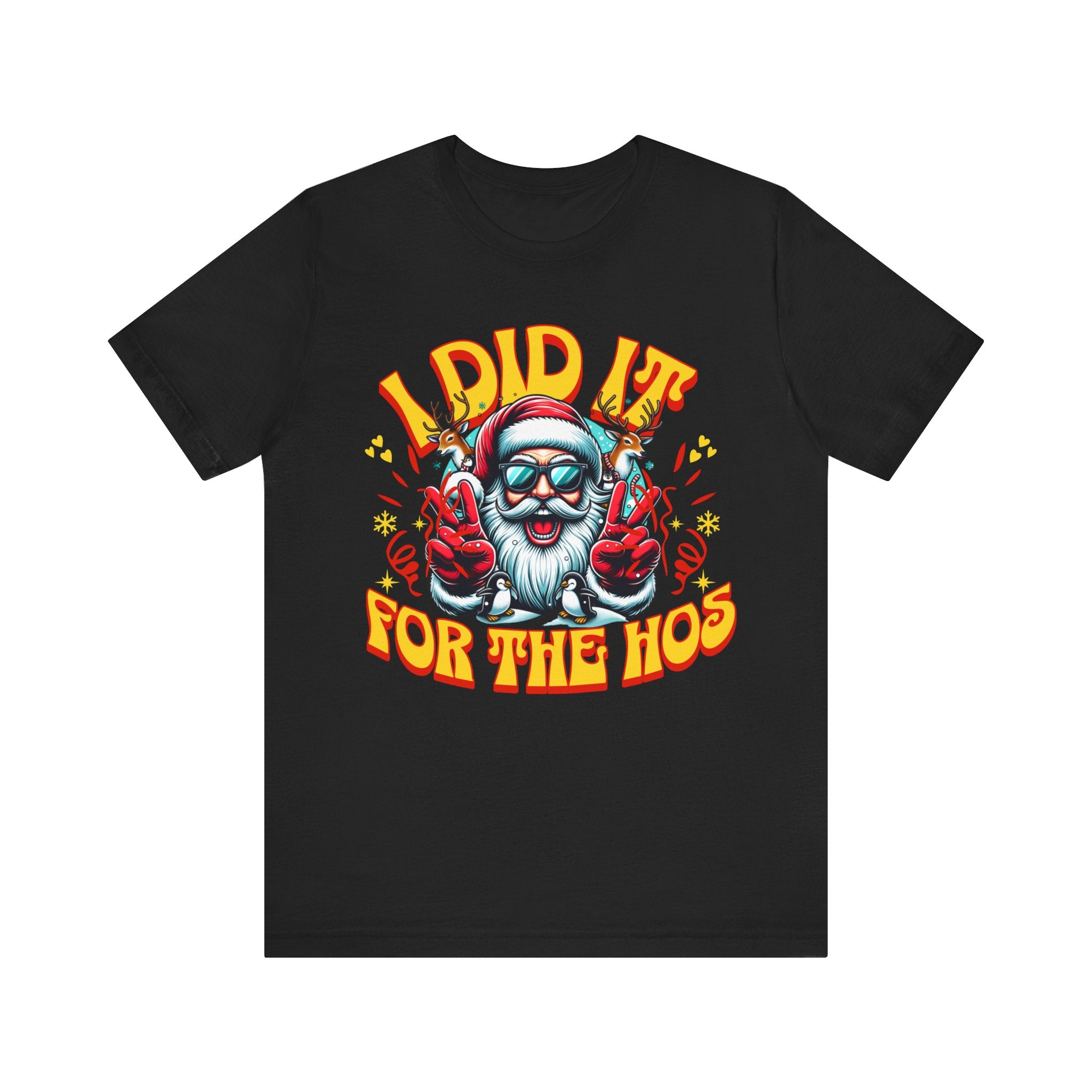 Funny Holiday T-Shirt - "I Did It for the Ho's" Unisex Jersey Tee