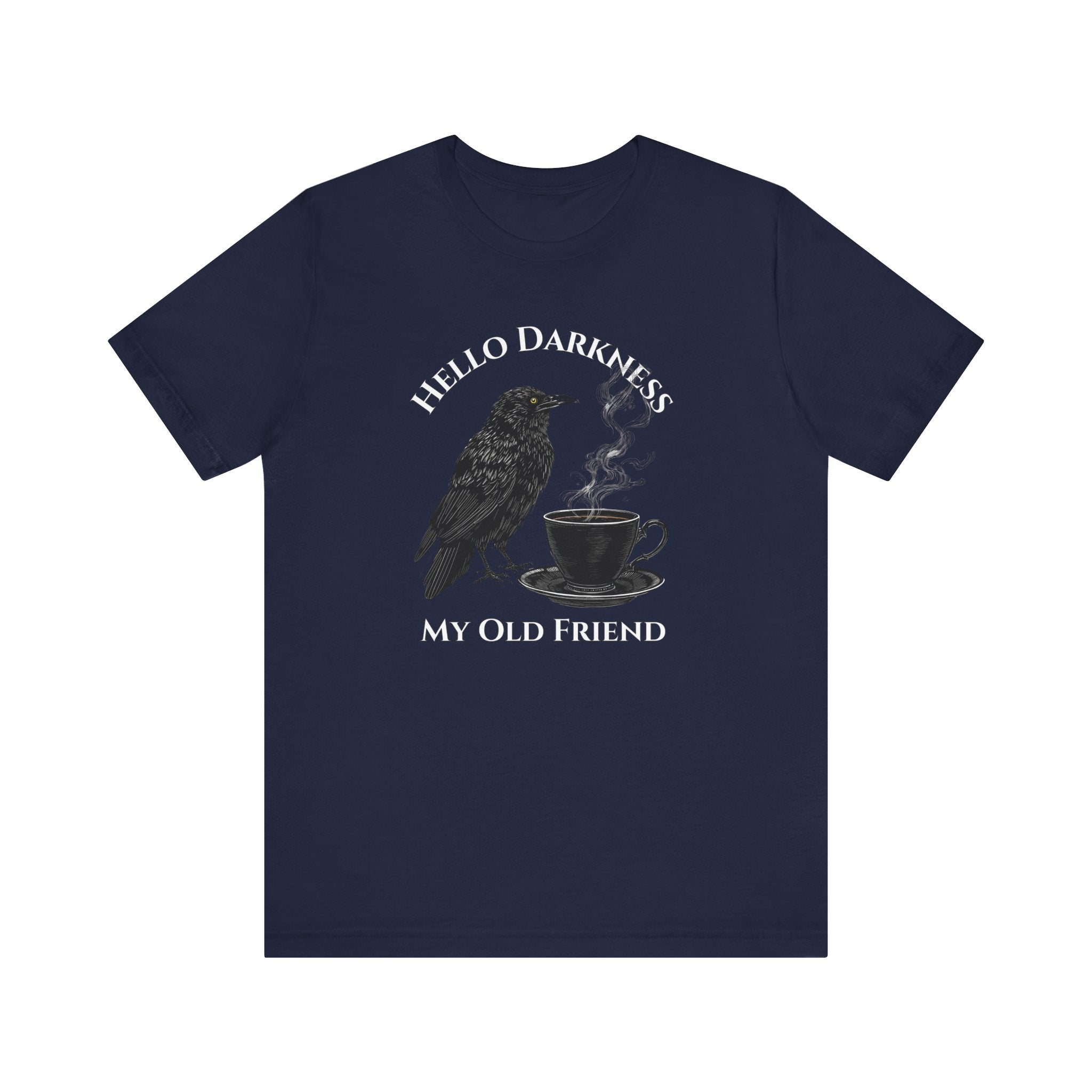 Hello Darkness My Old Friend Raven Coffee T‑Shirt