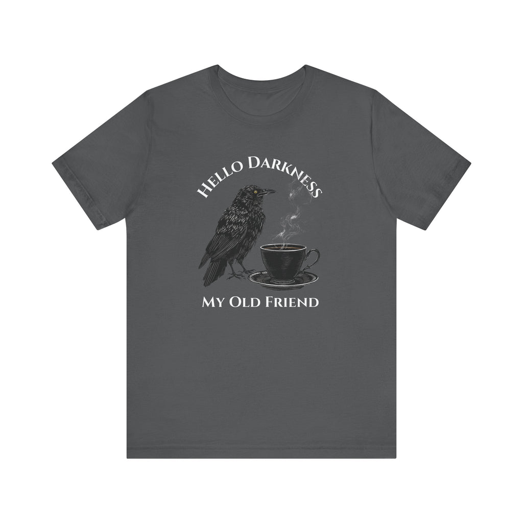 Hello Darkness My Old Friend Raven Coffee T‑Shirt