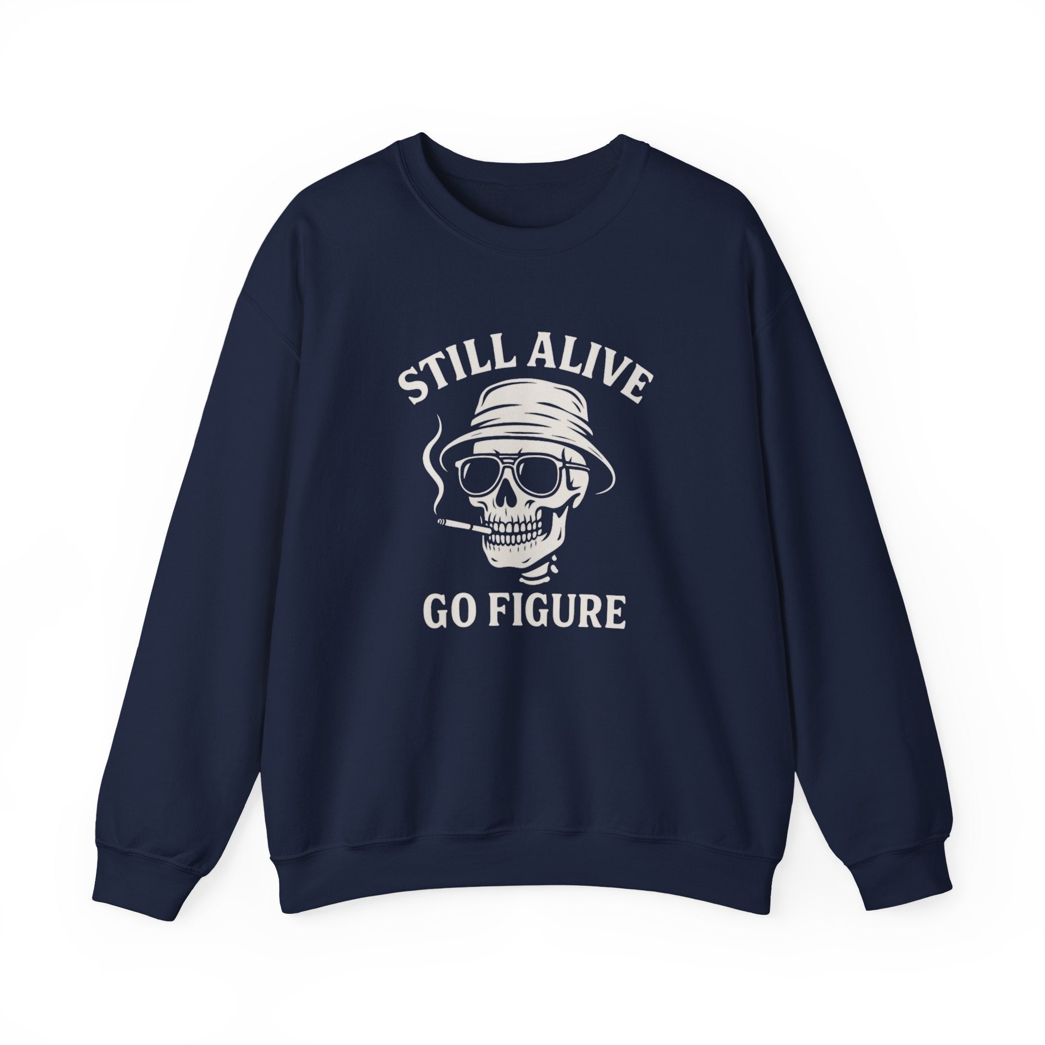 Crewneck Sweatshirt — "Still Alive Go Figure" Skull Vintage Graphic
