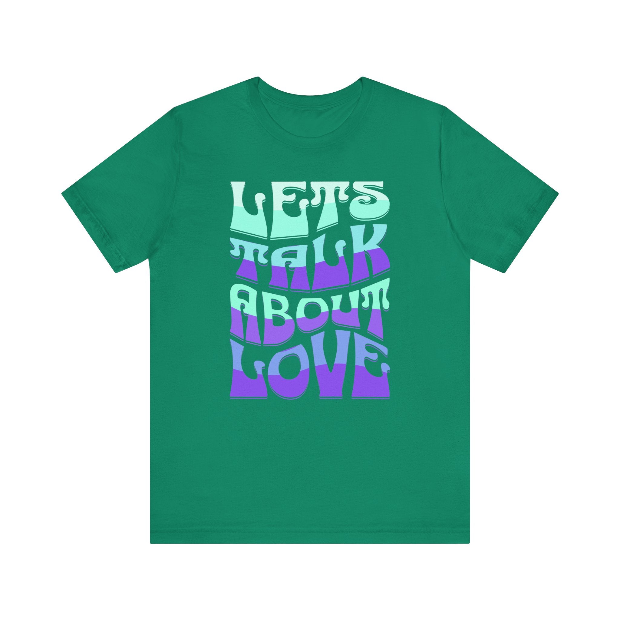 Let's Talk About Love Tee - Unisex Jersey Short Sleeve Shirt