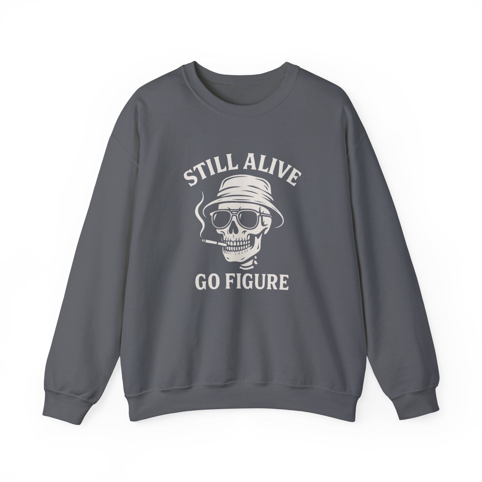 Crewneck Sweatshirt — "Still Alive Go Figure" Skull Vintage Graphic