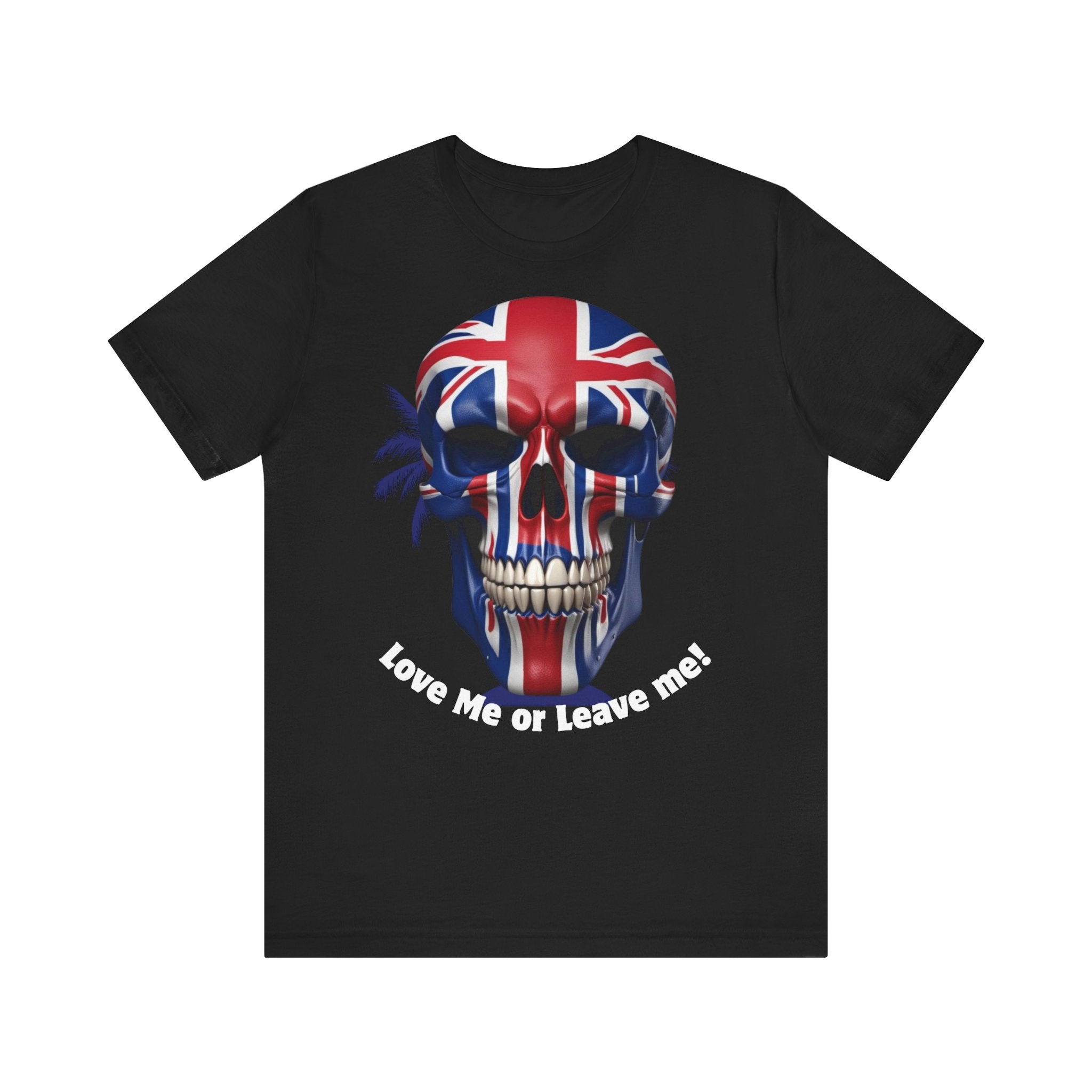 Patriotic British Skull Graphic Tee - Love Me or Leave Me, Casual Wear, Gift for Him/Her, Rock Style, Band Merchandise Round neck