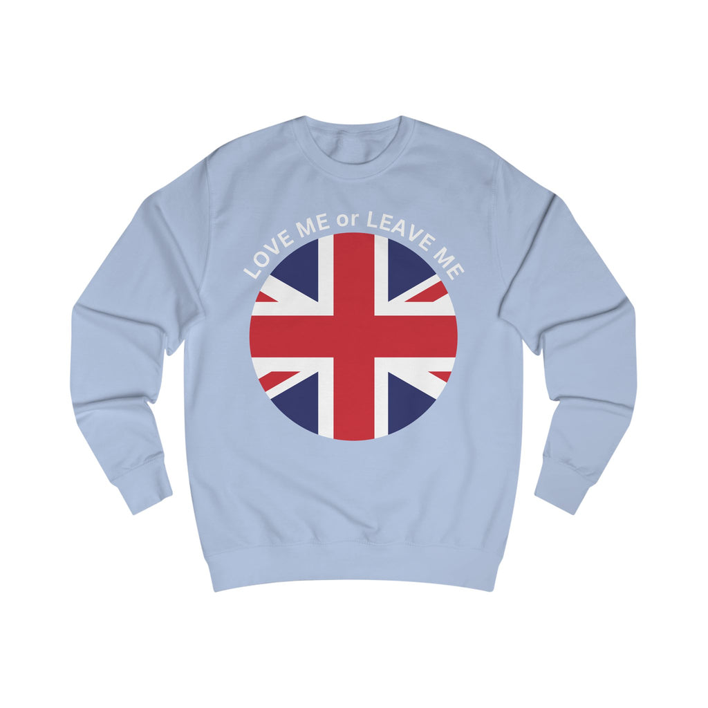 Union Jack Love me or Leave me  Unisex Sweatshirt | Perfect for Casual Wear, Travel, Gift for Brits, English Theme, Cozy Look