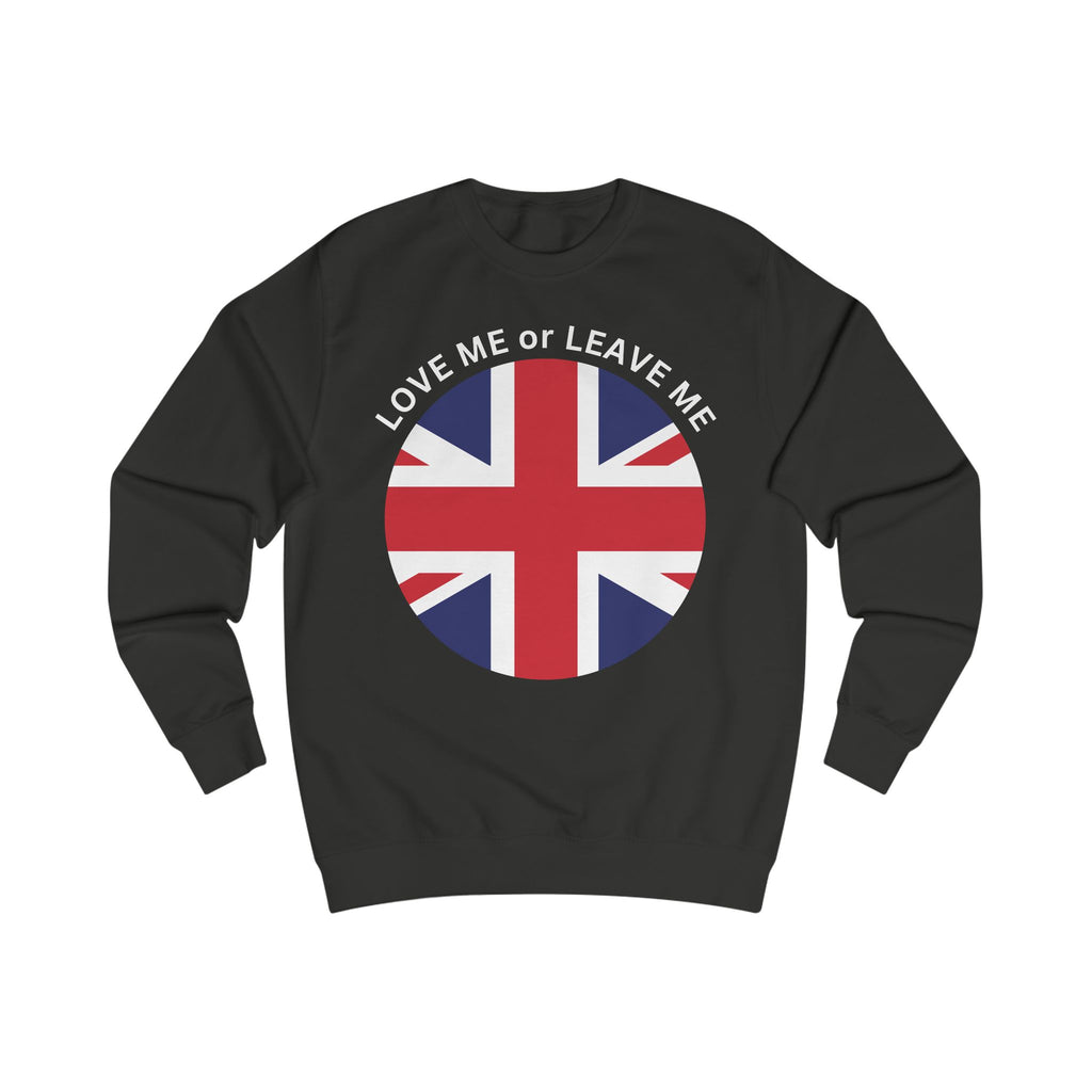 Union Jack Love me or Leave me  Unisex Sweatshirt | Perfect for Casual Wear, Travel, Gift for Brits, English Theme, Cozy Look