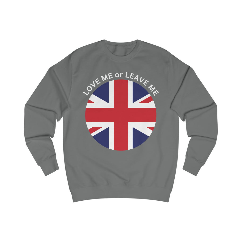Union Jack Love me or Leave me  Unisex Sweatshirt | Perfect for Casual Wear, Travel, Gift for Brits, English Theme, Cozy Look