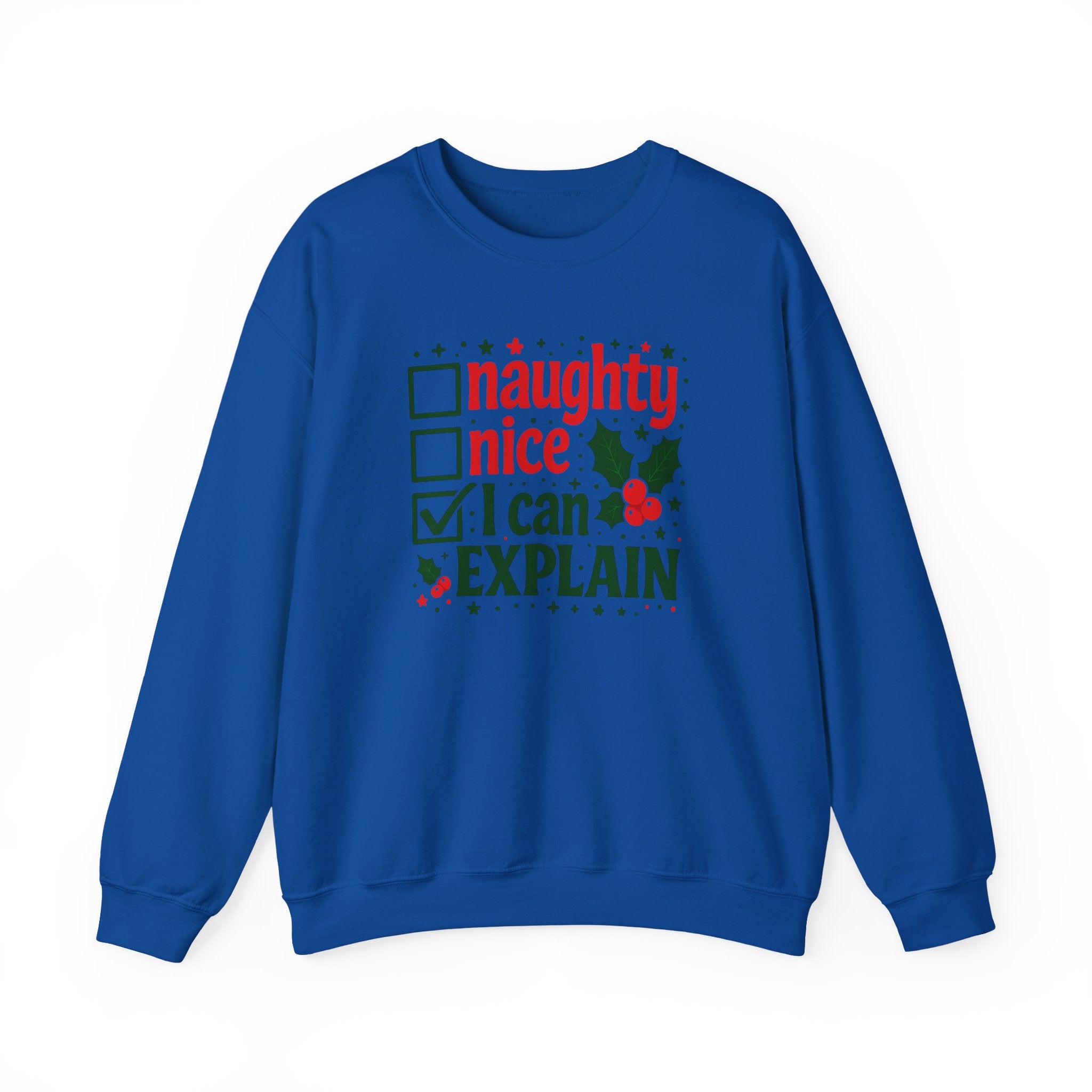 Christmas Sweatshirt — “Naughty / Nice / I Can Explain” Holiday Crewneck