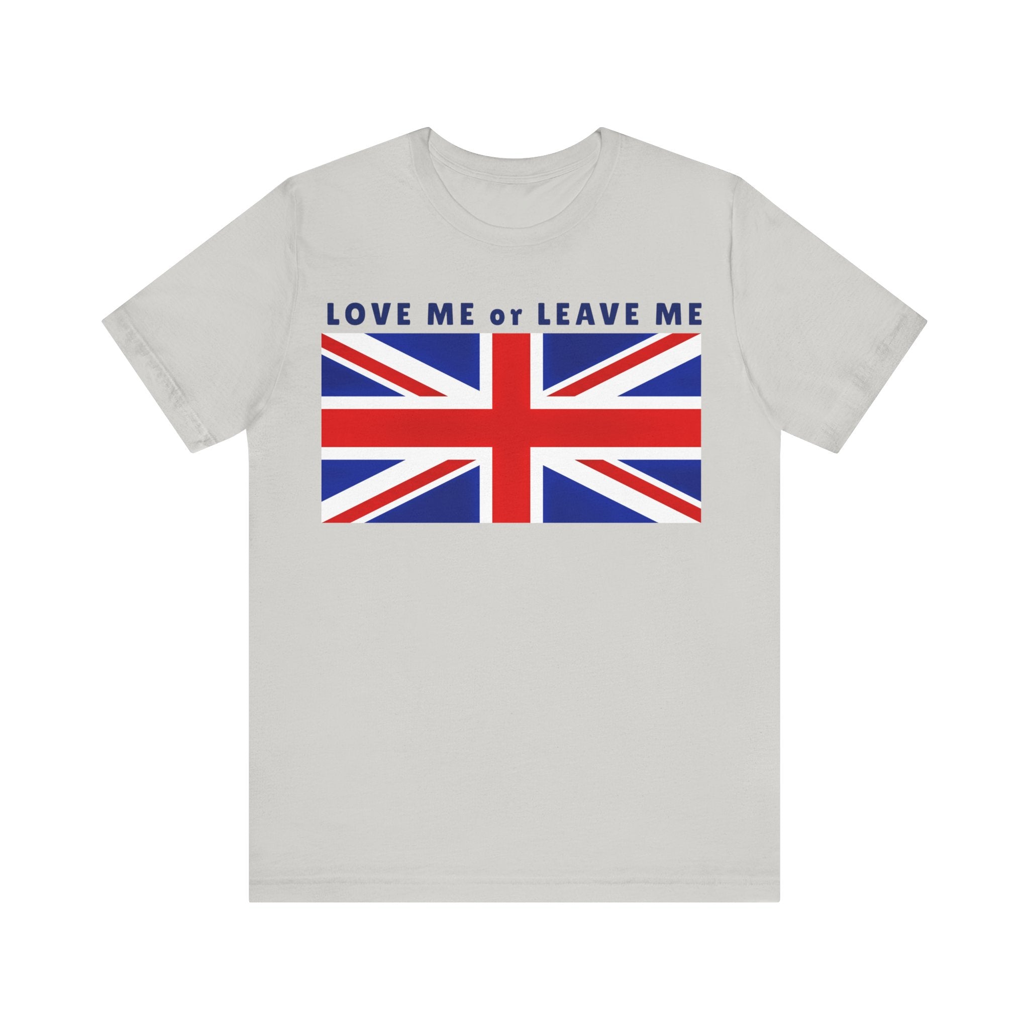 Union Jack Love Me or Leave Me Tee - Casual British Graphic Shirt, Gift for London Lovers, Independence Day Apparel, Travel T-Shirt, [...]